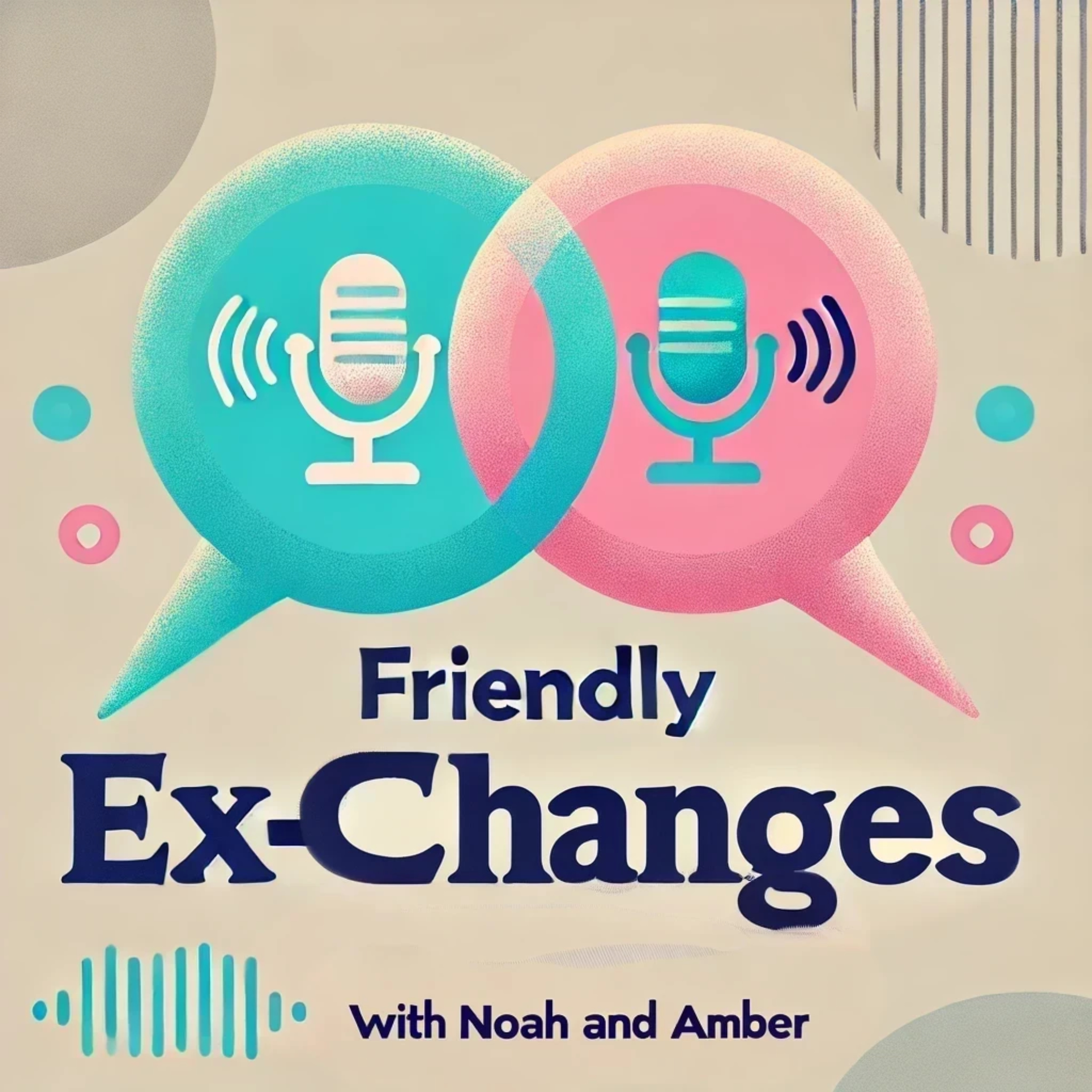Friendly Ex-Changes