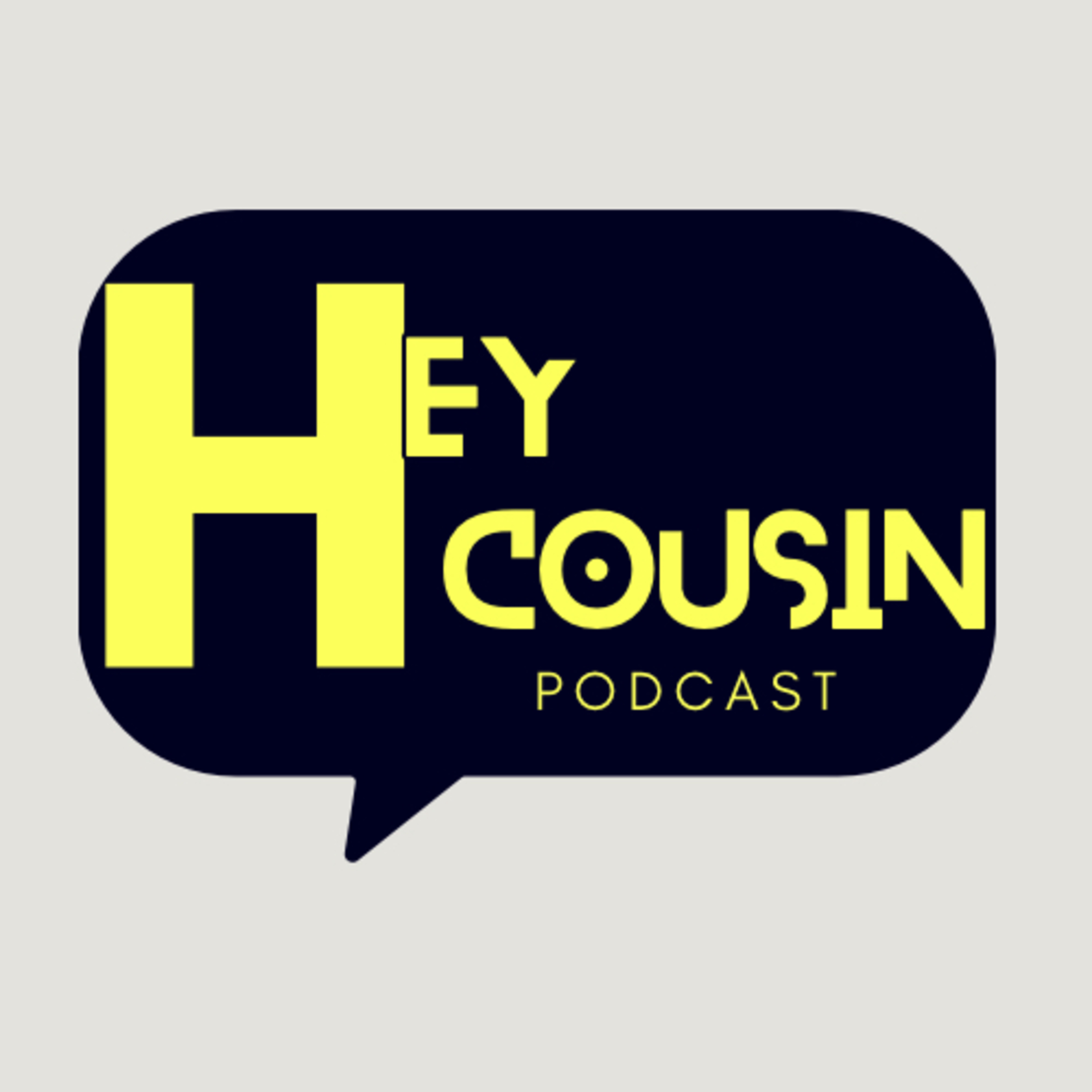 Hey Cousin