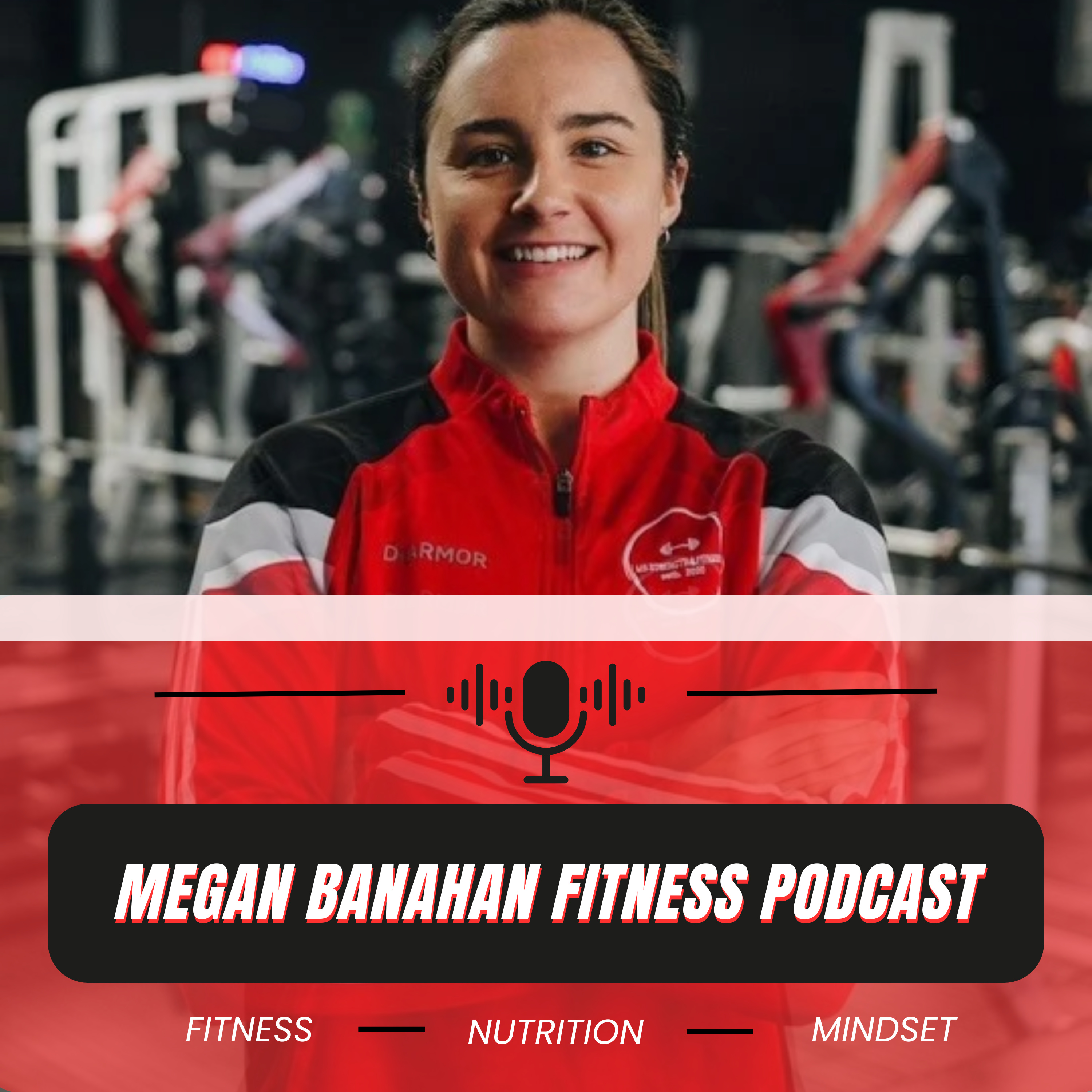 Megan Banahan Fitness Podcast