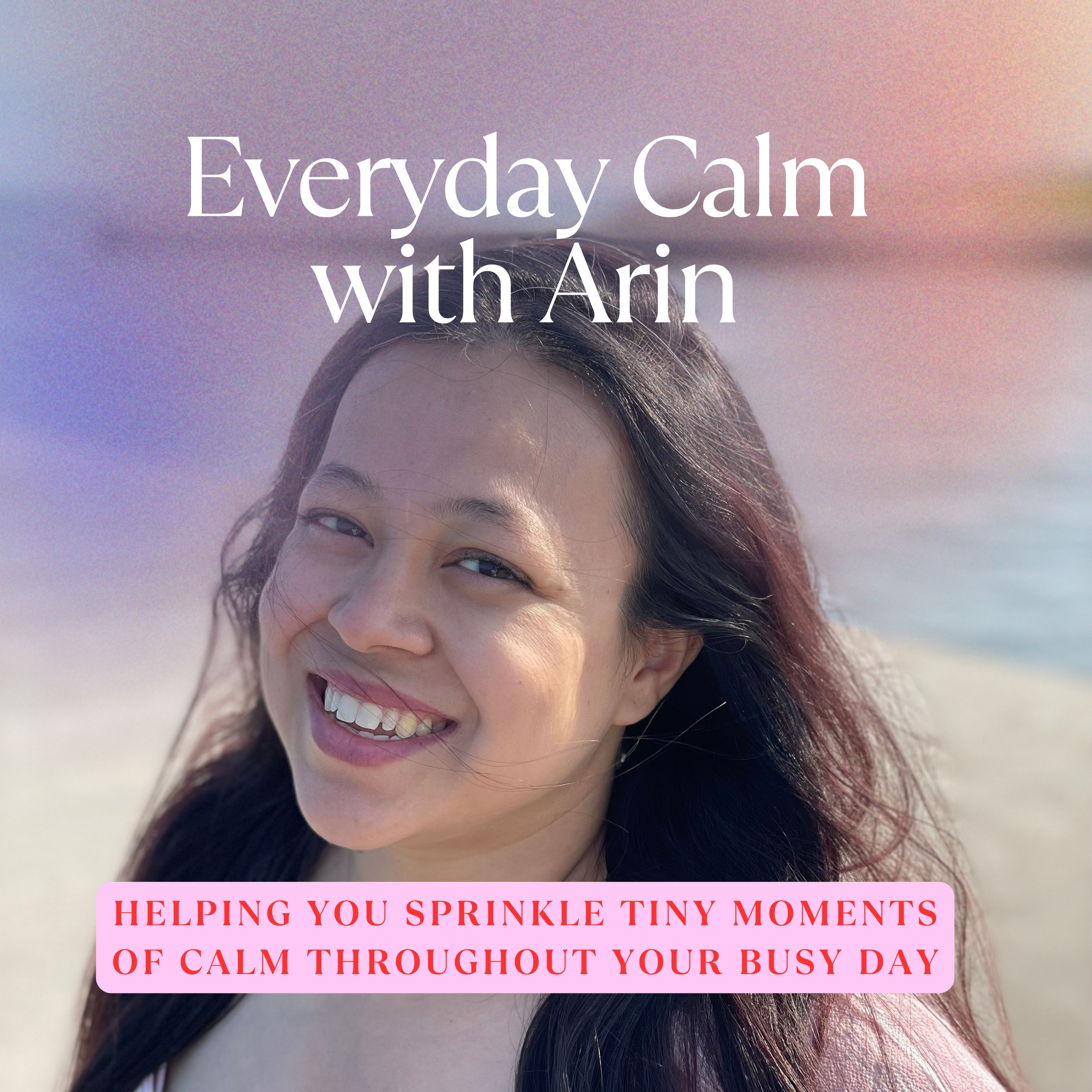 Everyday Calm with Arin