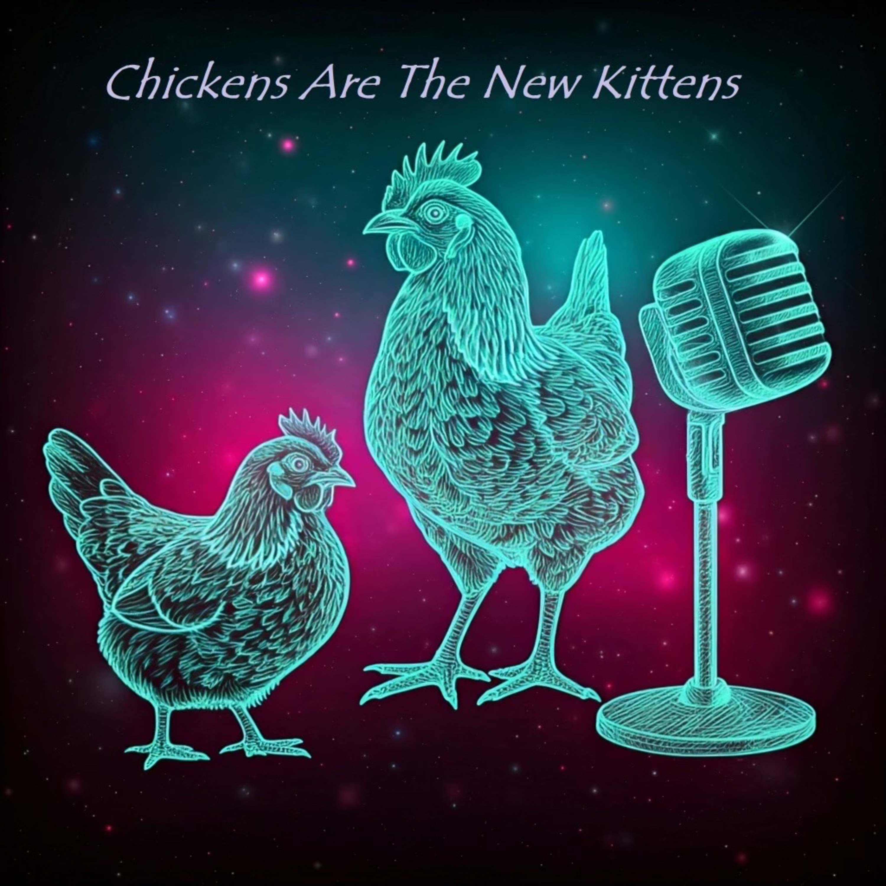 Chickens Are The New Kittens
