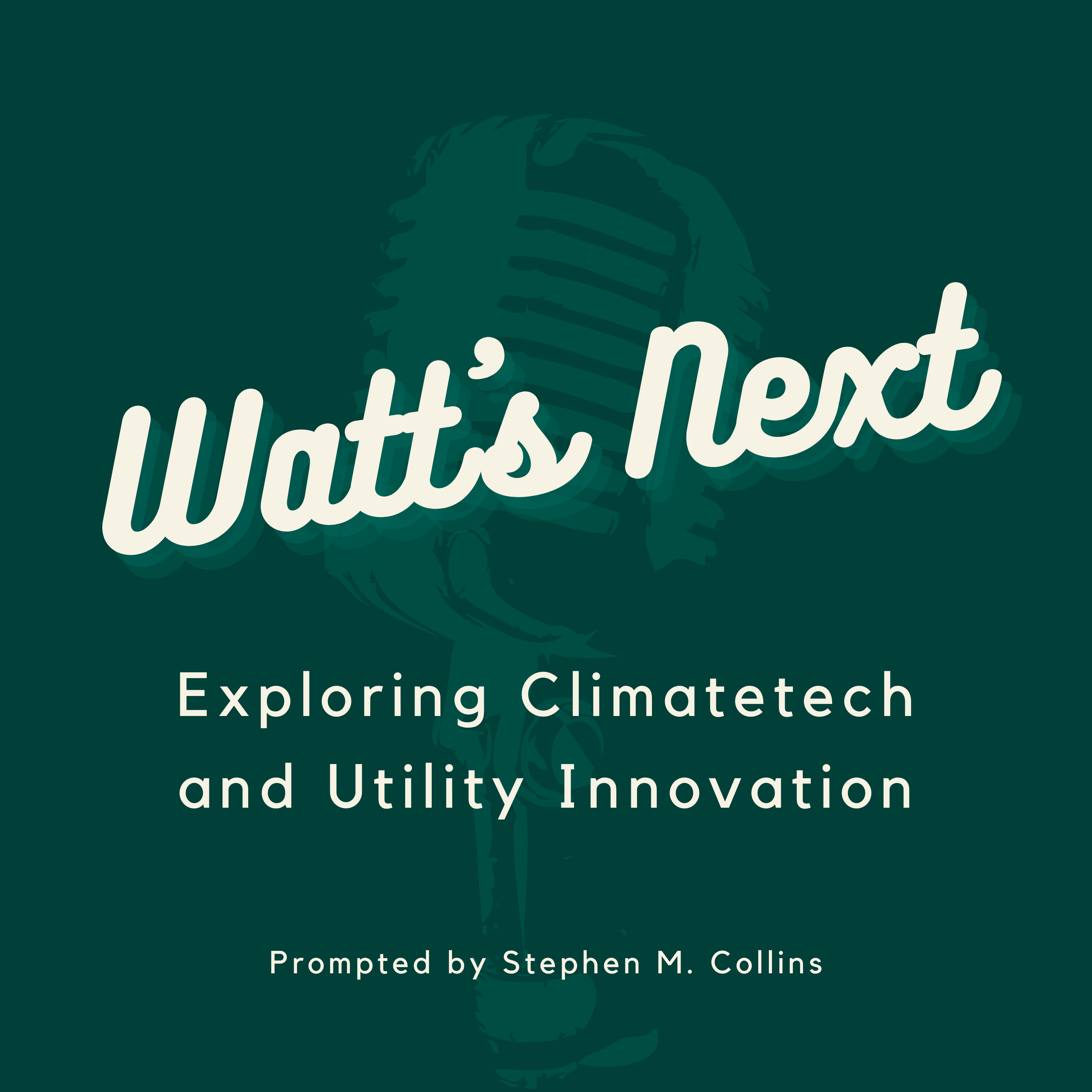 Watt's Next: Exploring Climatetech and Utility Innovation