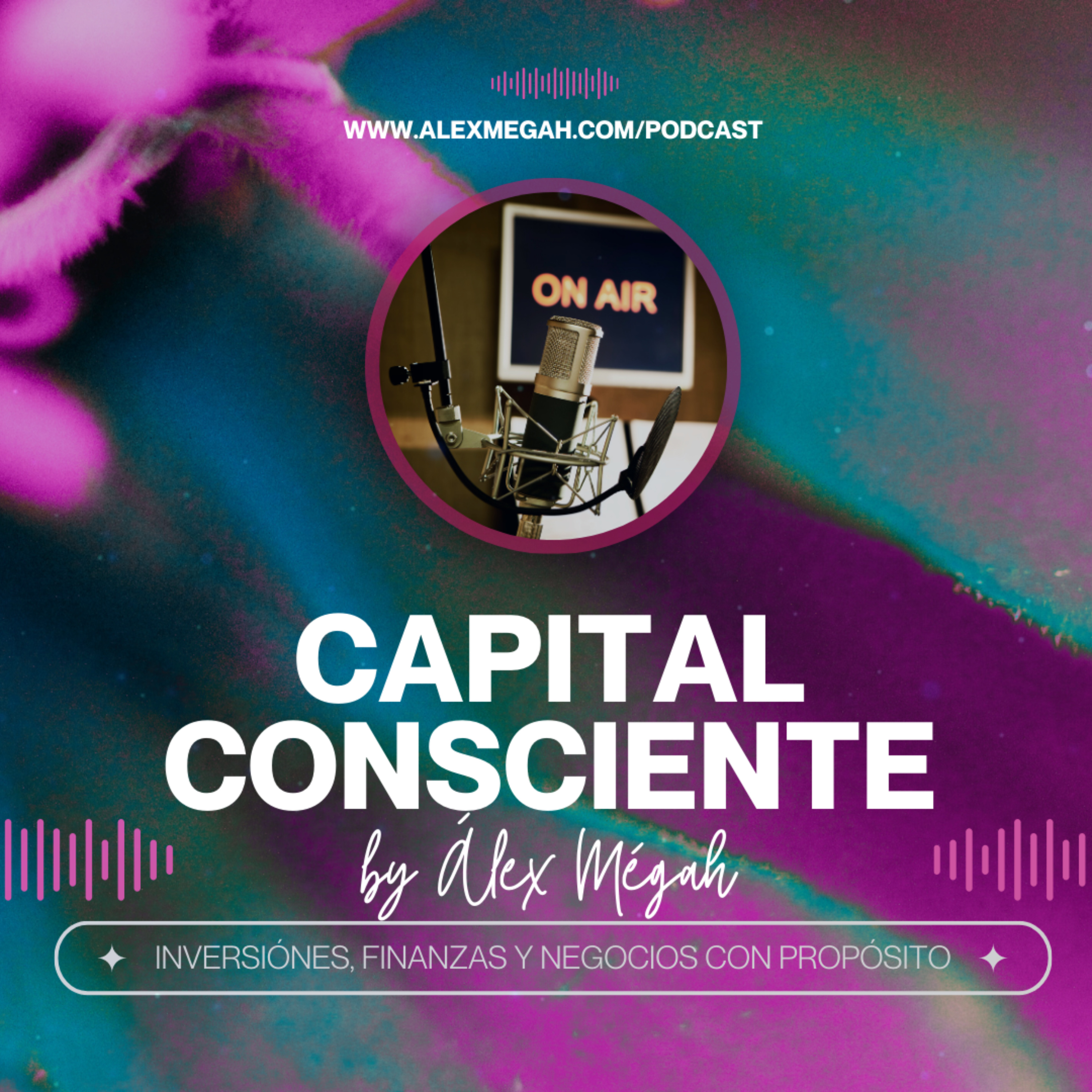 Capital Consciente by Álex Mégah podcast artwork