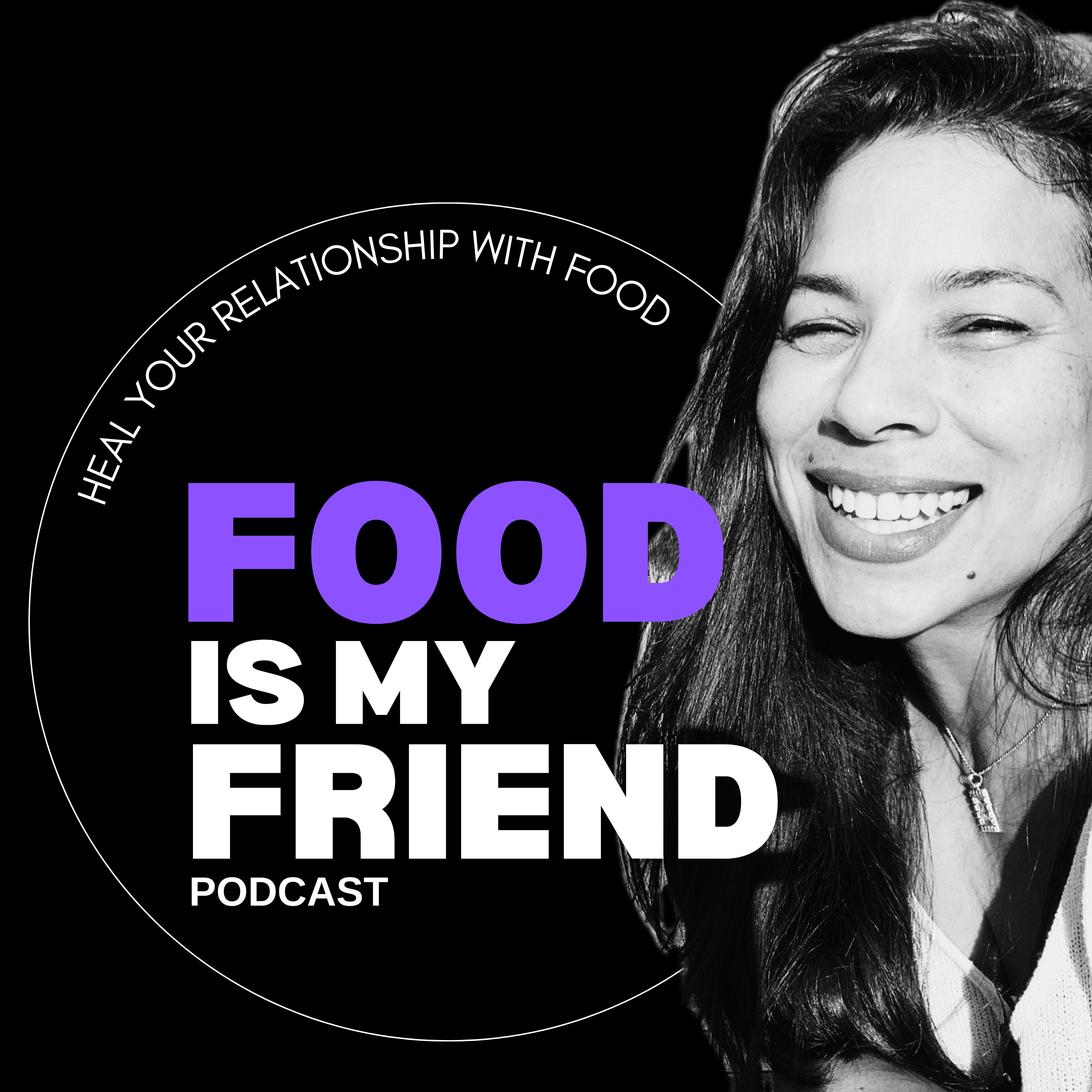Food is My Friend podcast artwork
