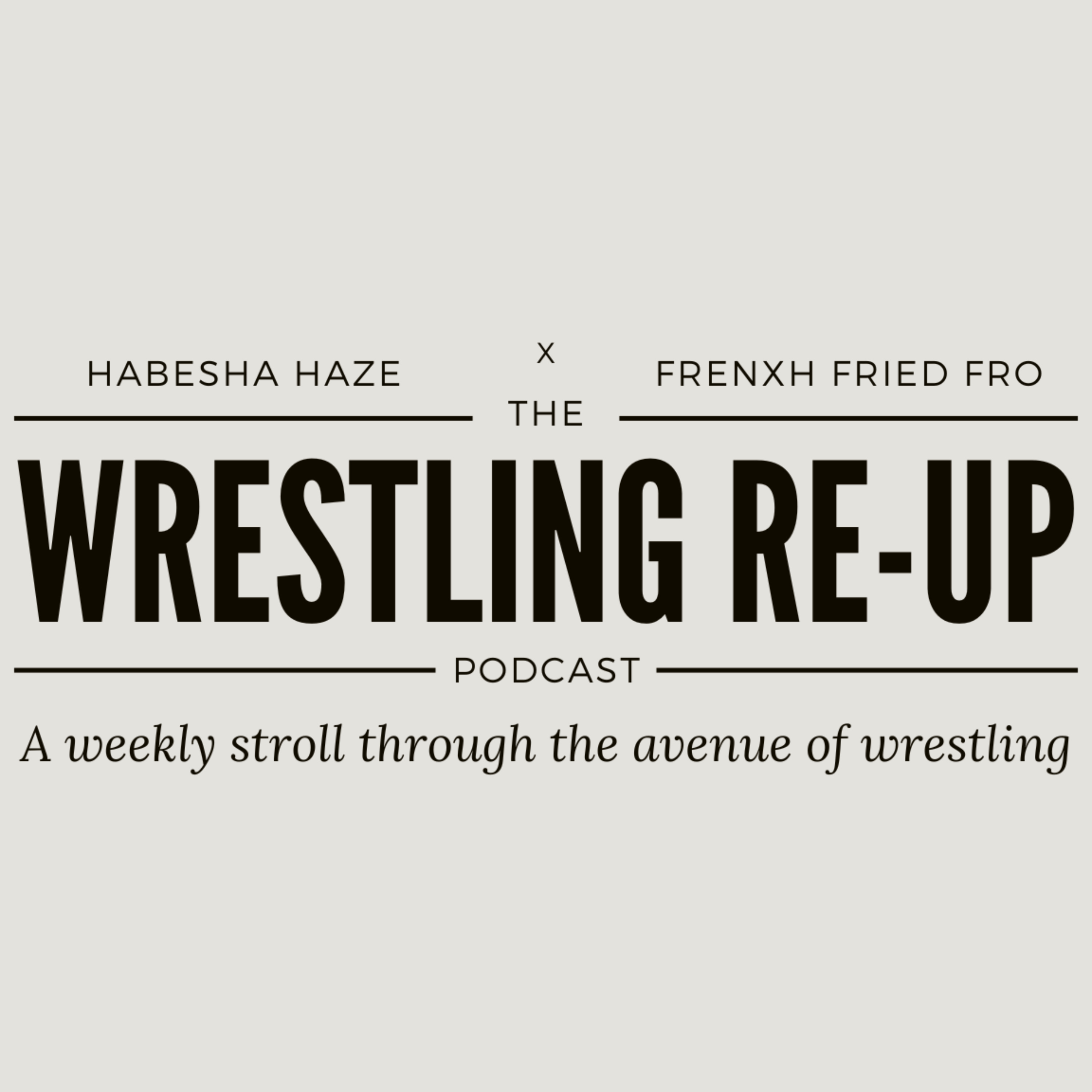 The Wrestling Re-Up Podcast