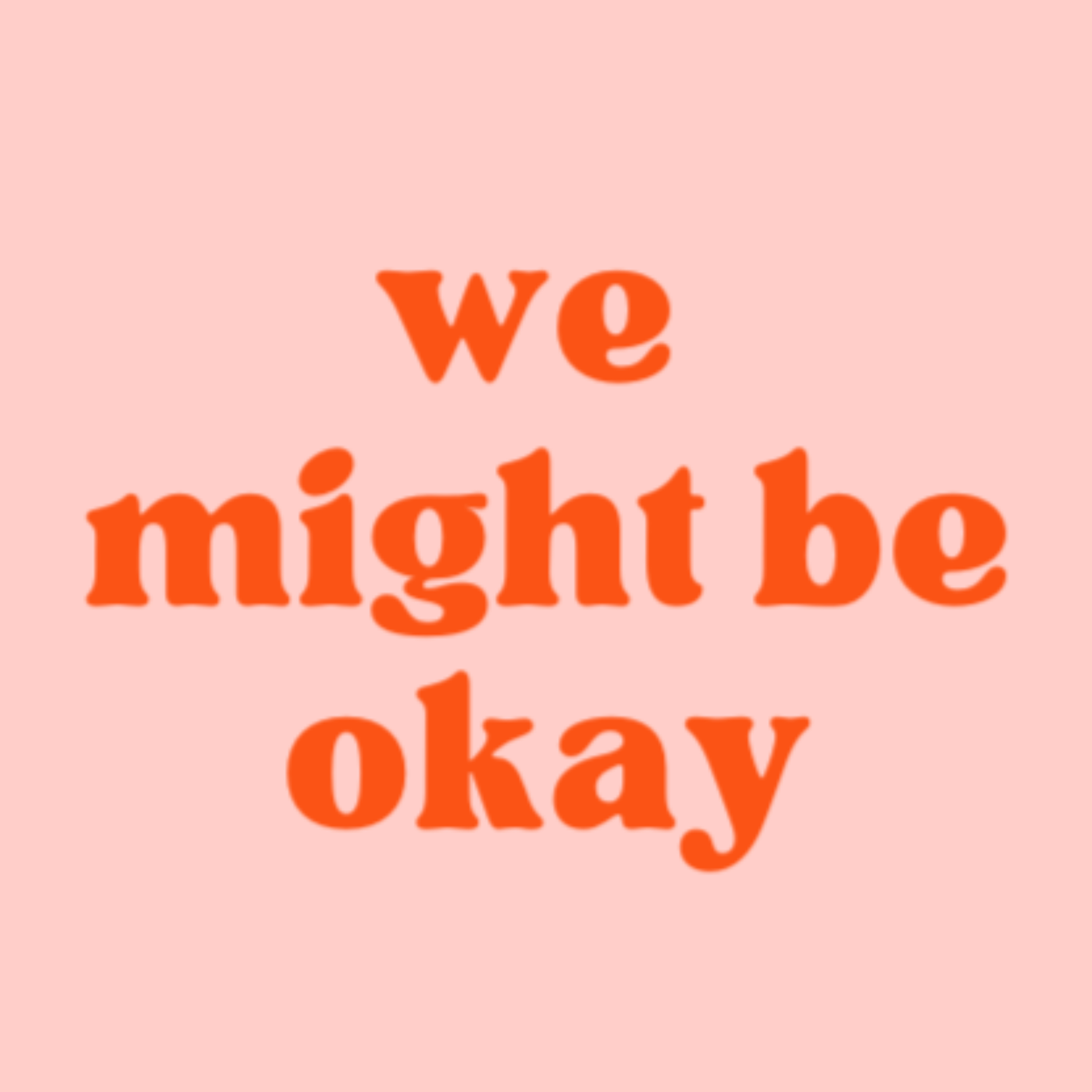 we might be okay