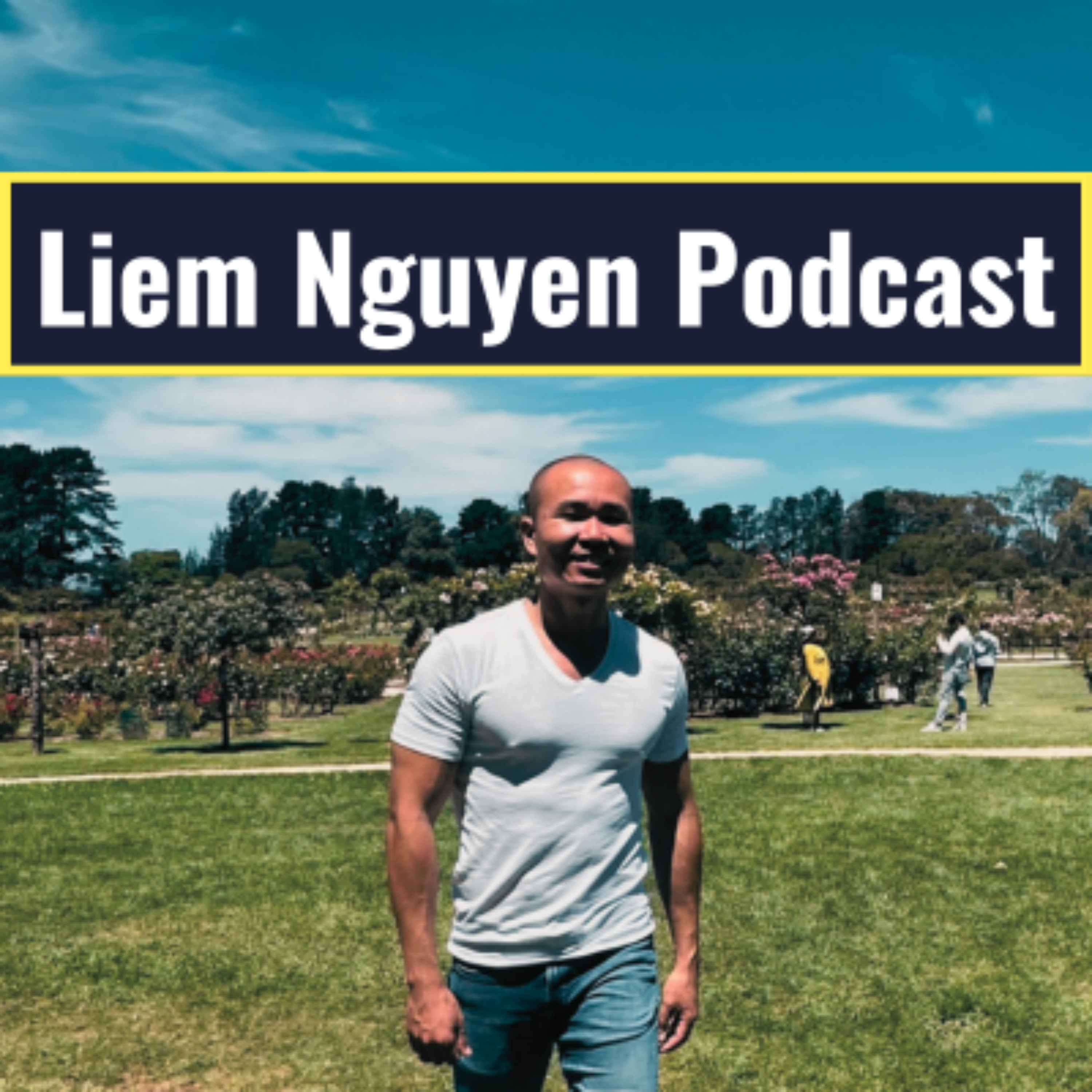 Liem Nguyen Podcast podcast artwork