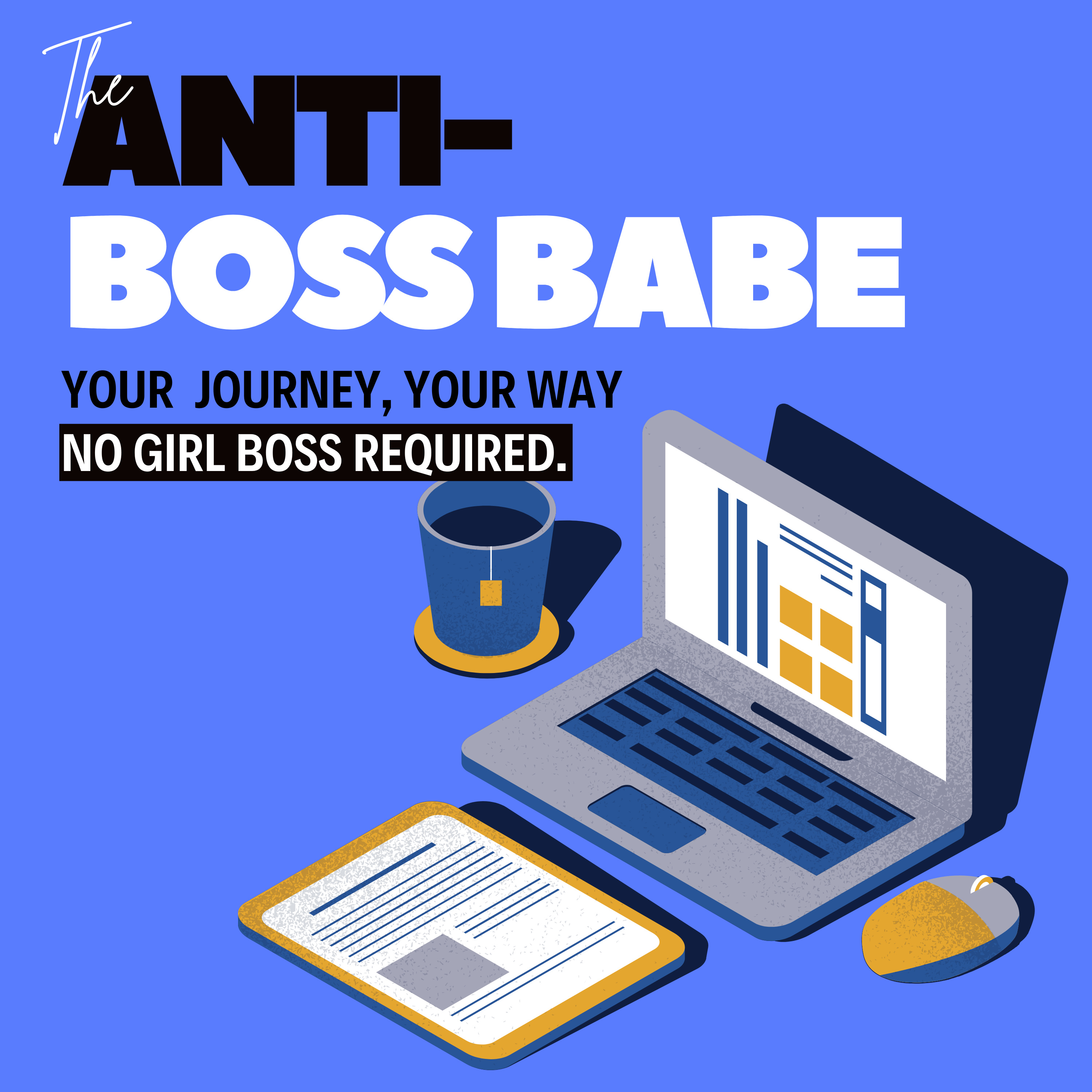 The Anti-Boss Babe podcast artwork