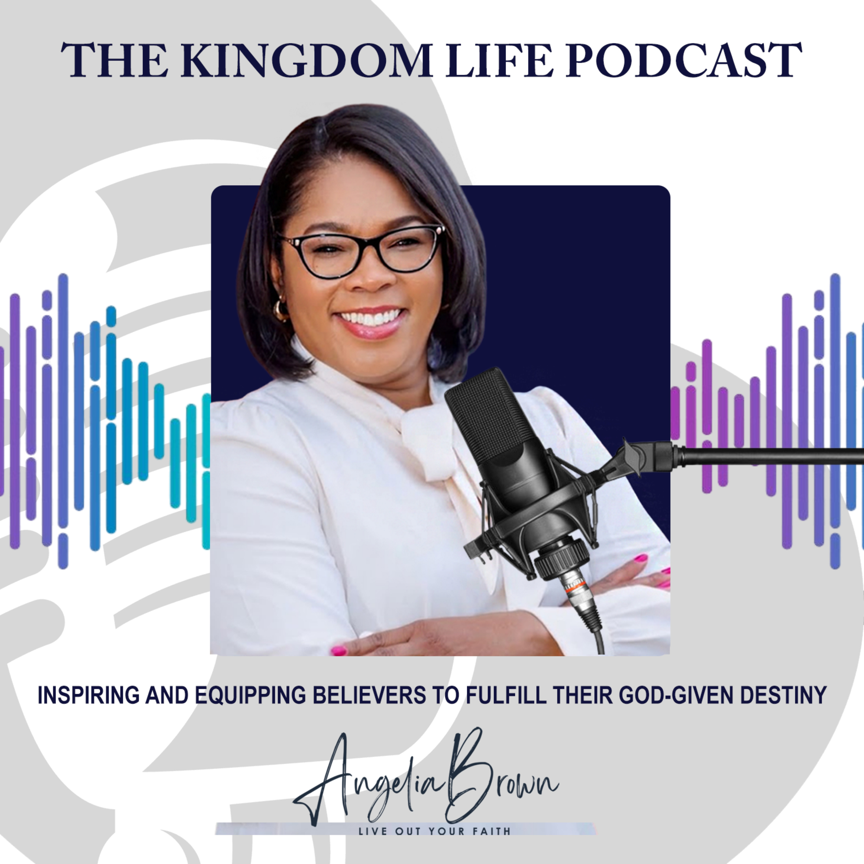The Kingdom Life Podcast with Angelia Brown podcast artwork
