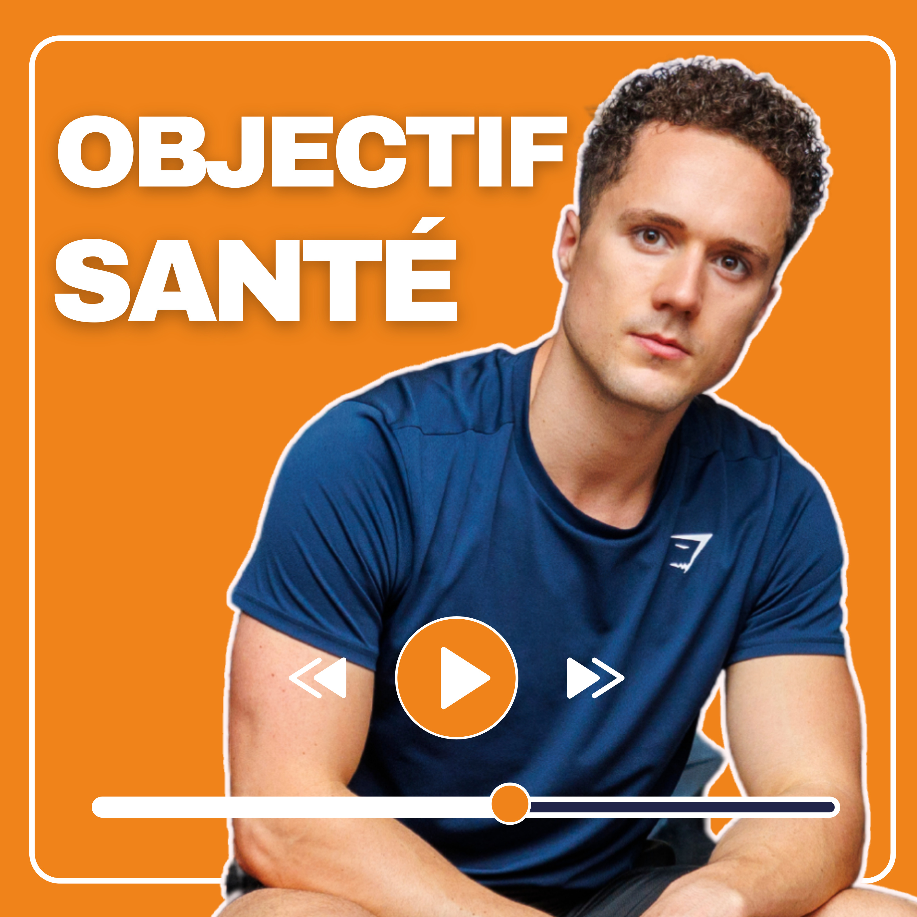 Objectif Santé : Le podcast du Mouvement