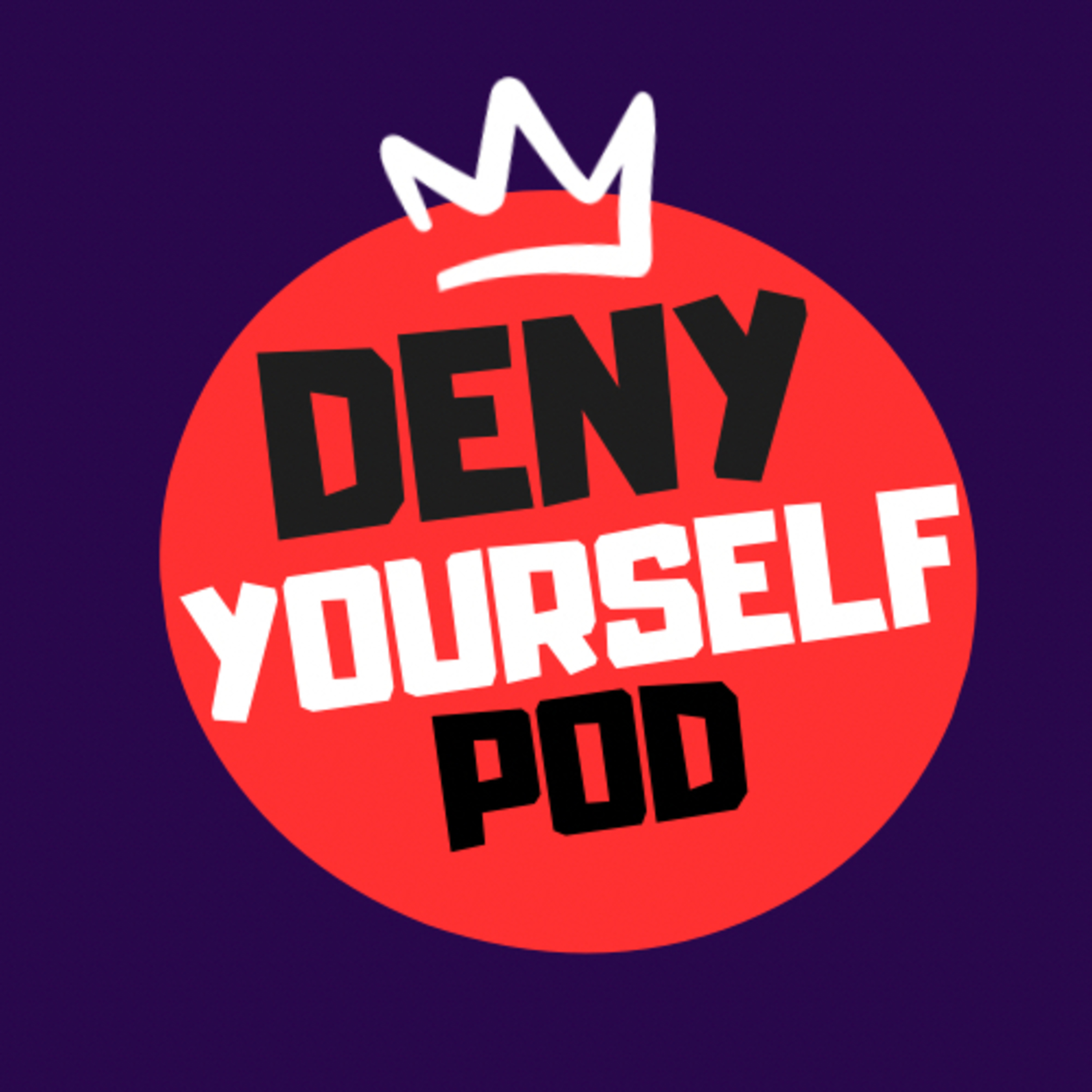 Deny Yourself