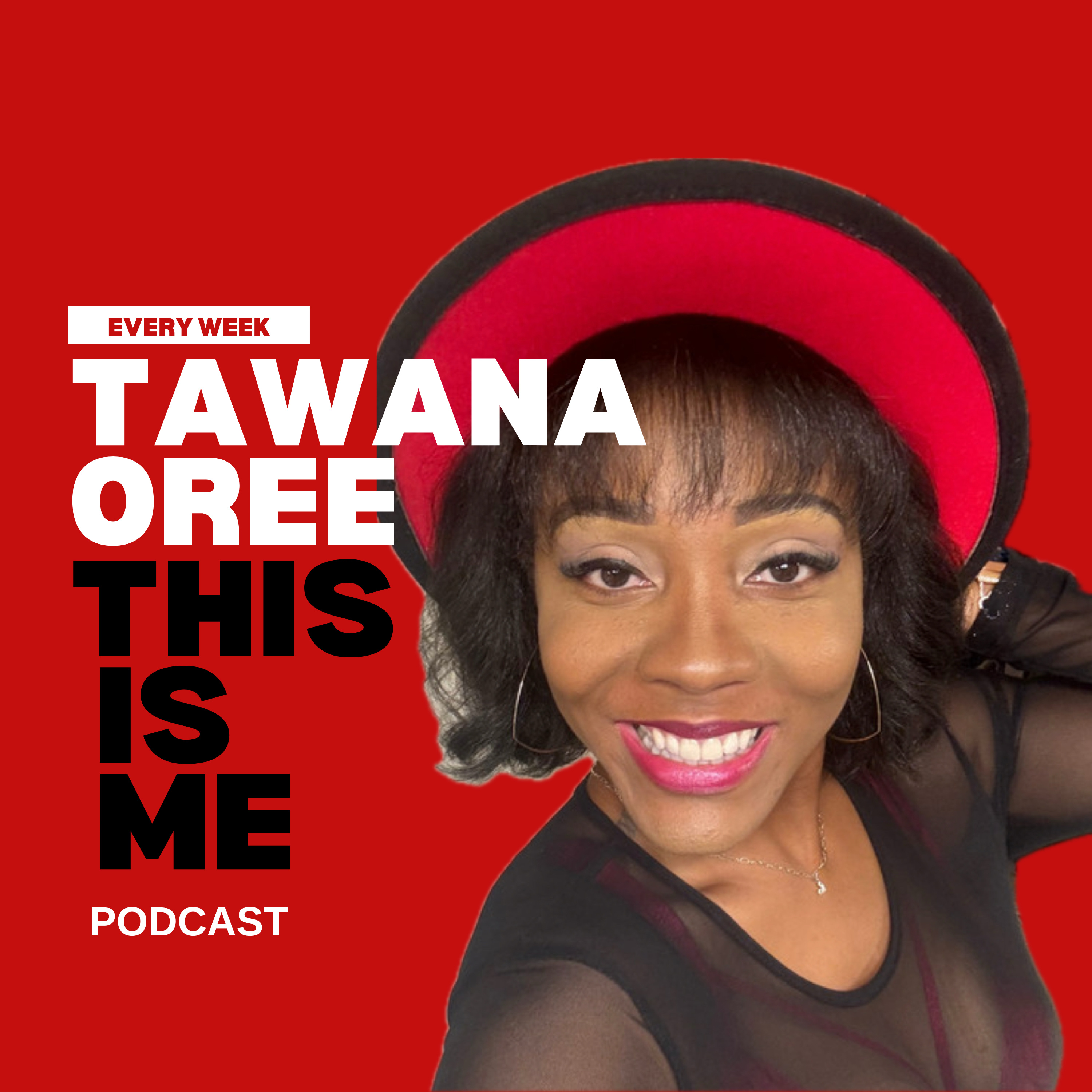 Tawana Oree - This is me podcast artwork