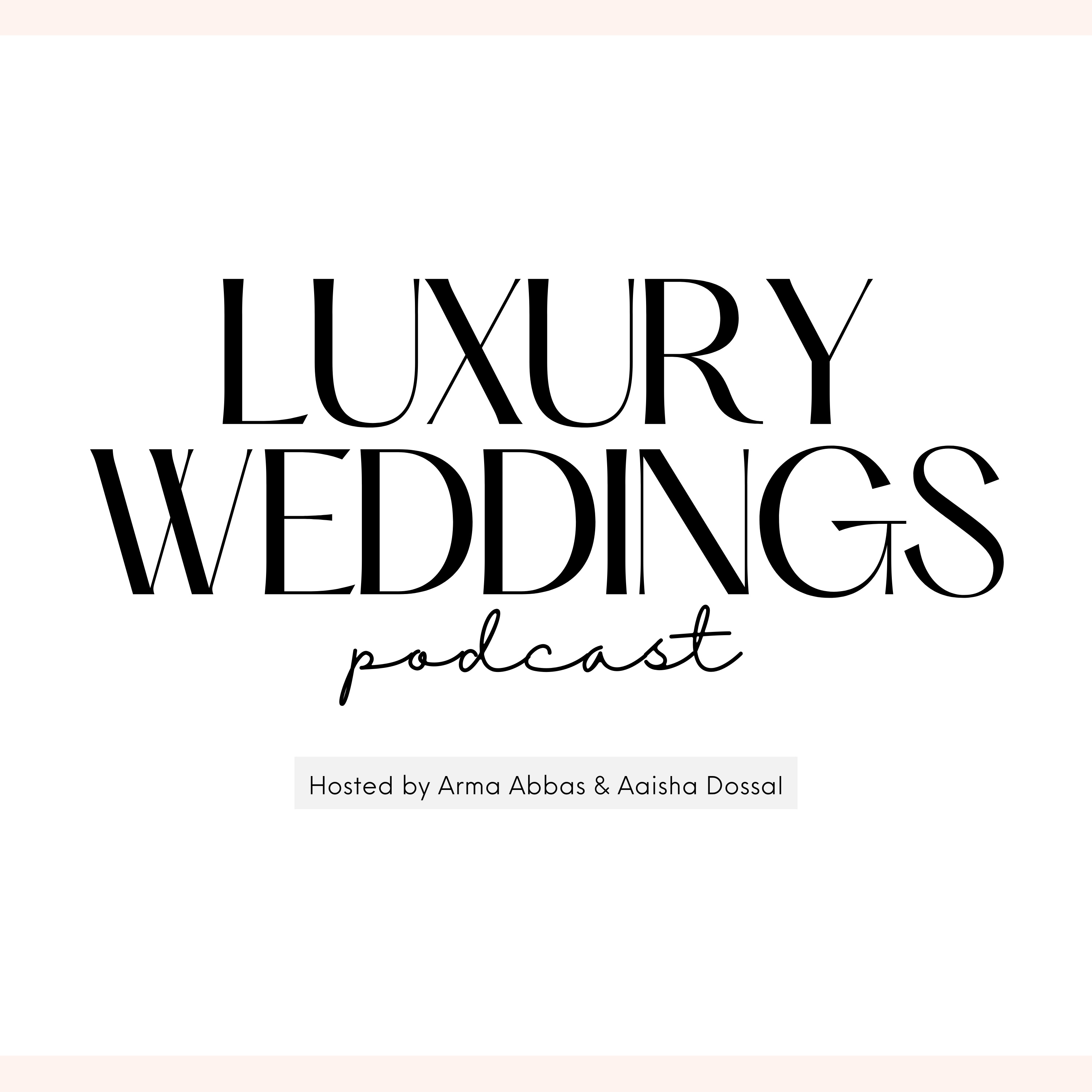 Luxury Weddings Podcast podcast artwork