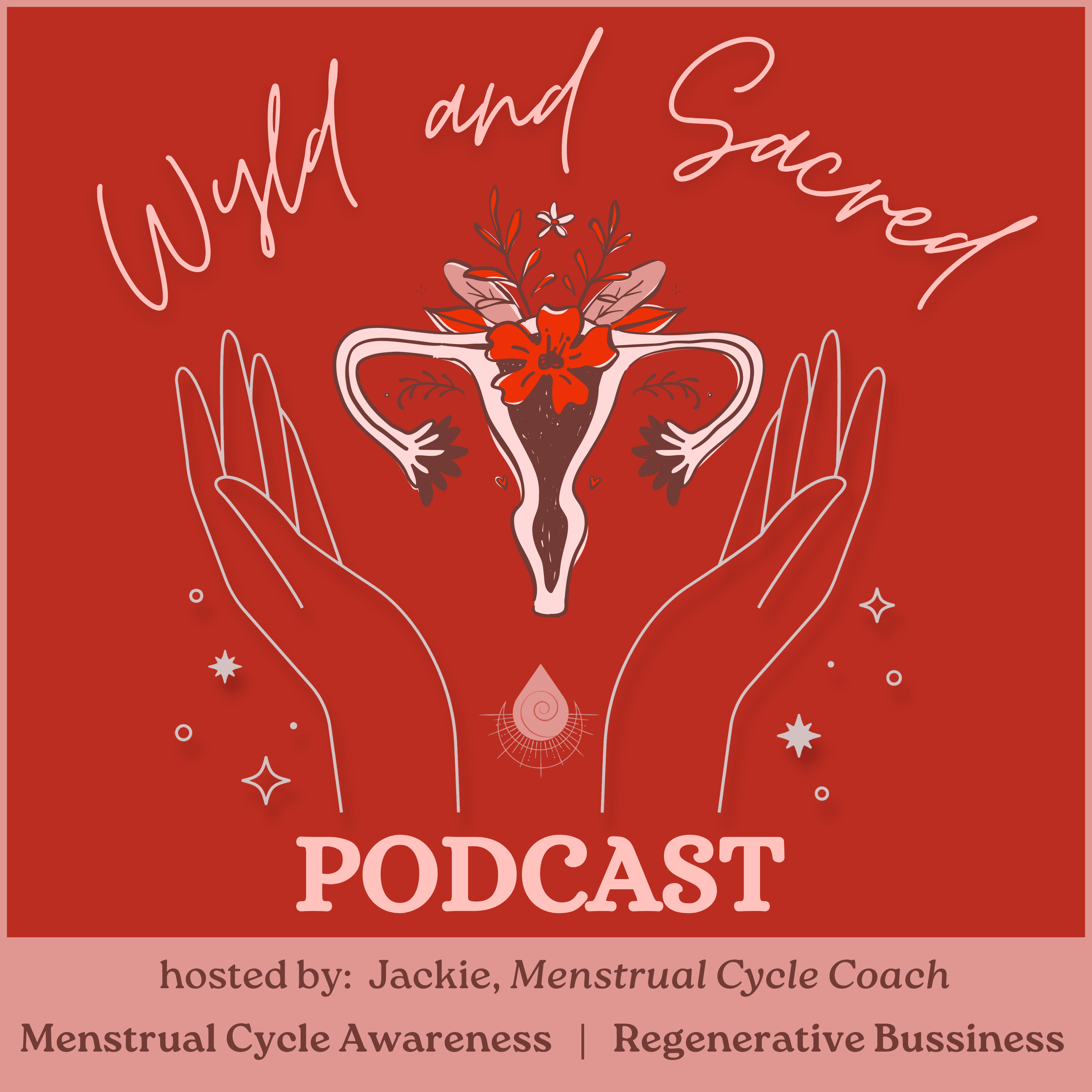 Wyld and Sacred Podcast