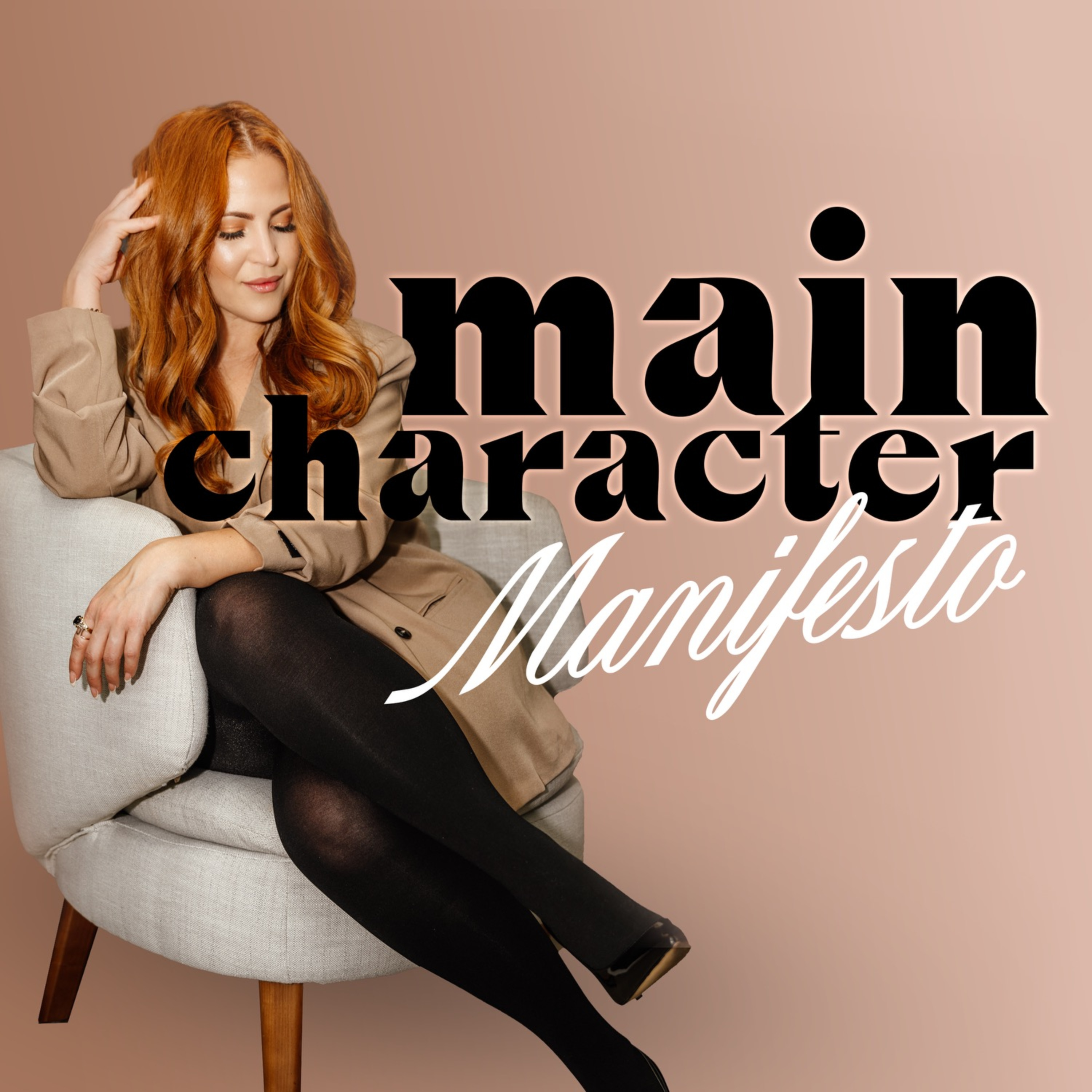 Main Character Manifesto