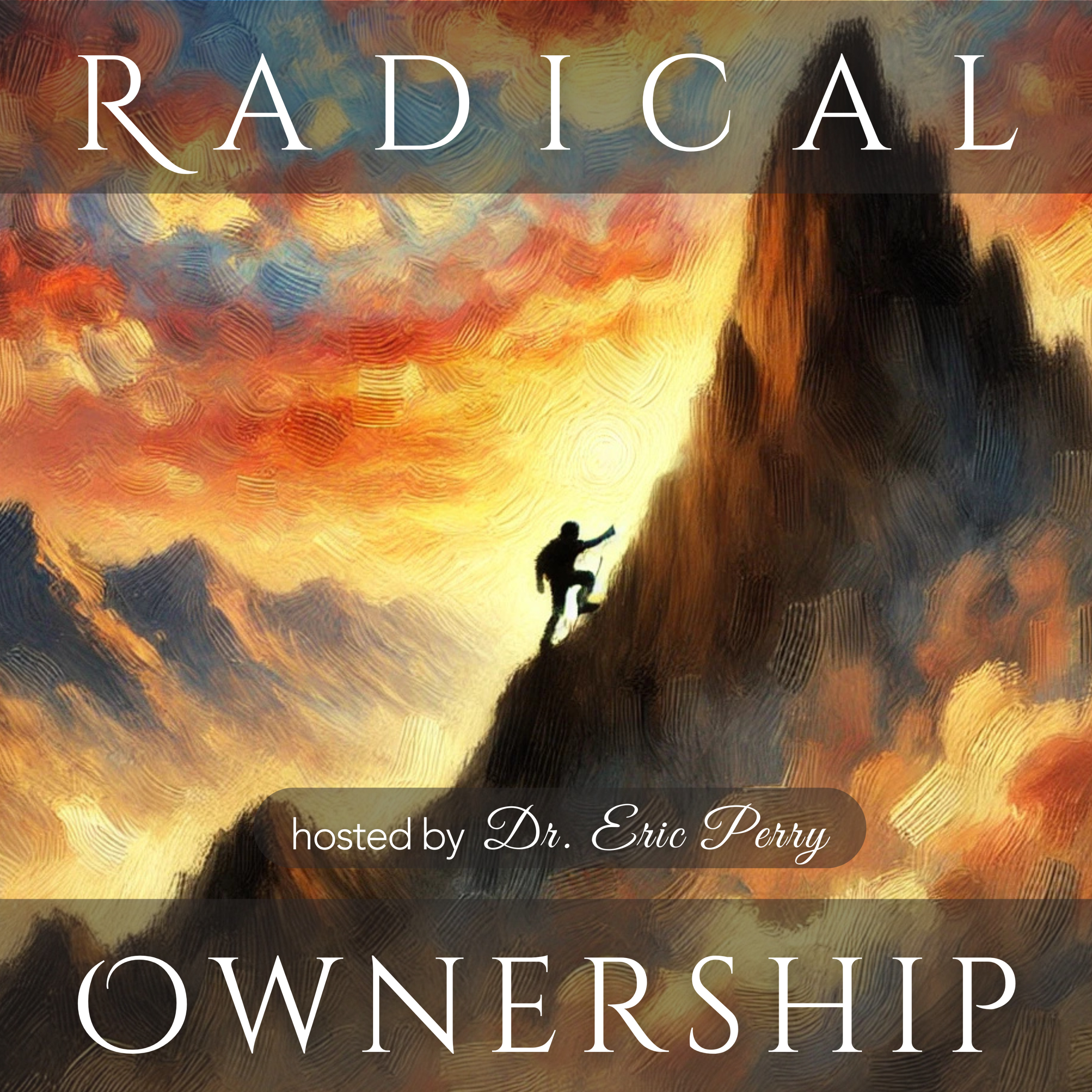 The Radical Ownership Podcast | Accountability, Discipline, &amp; Success