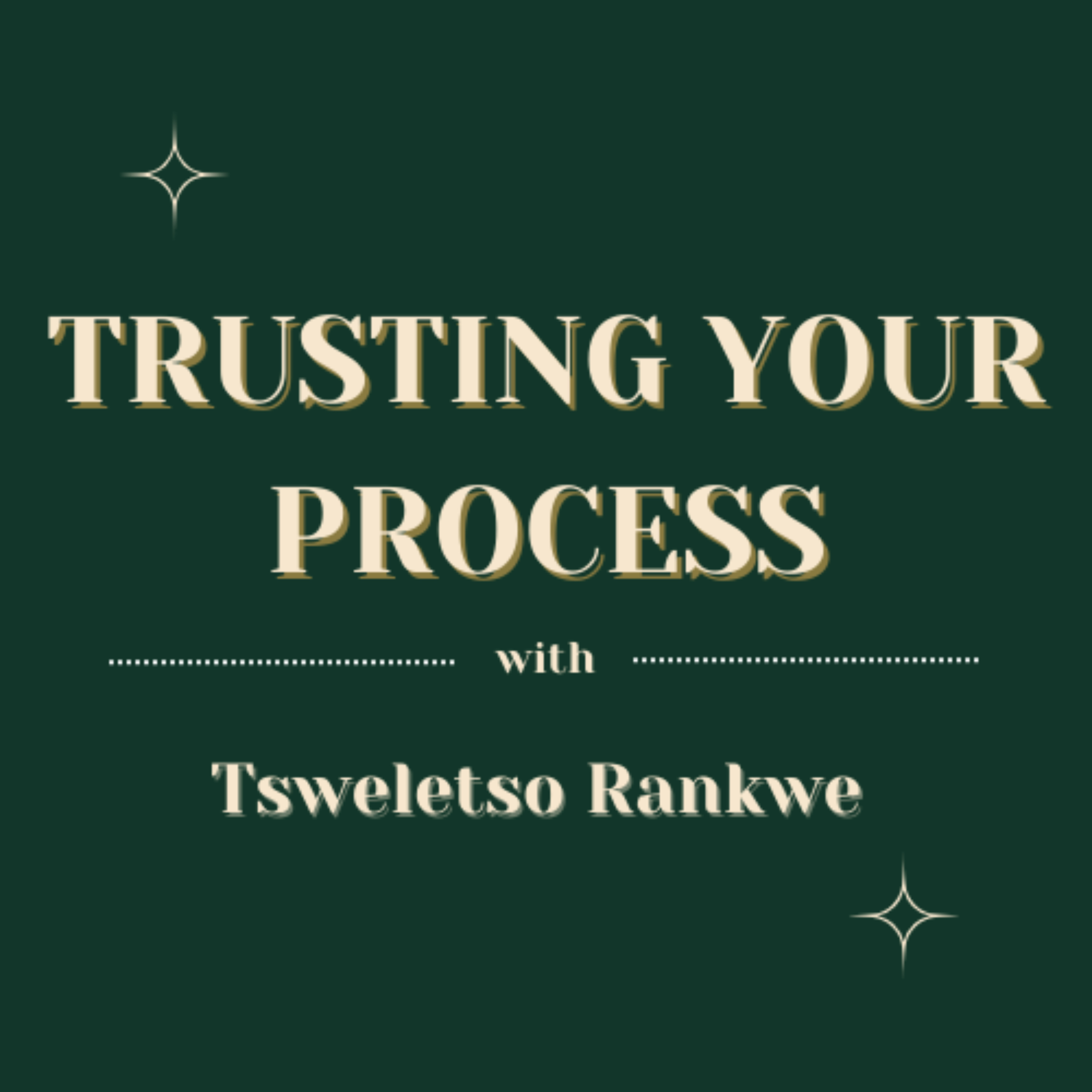 Trusting Your Process