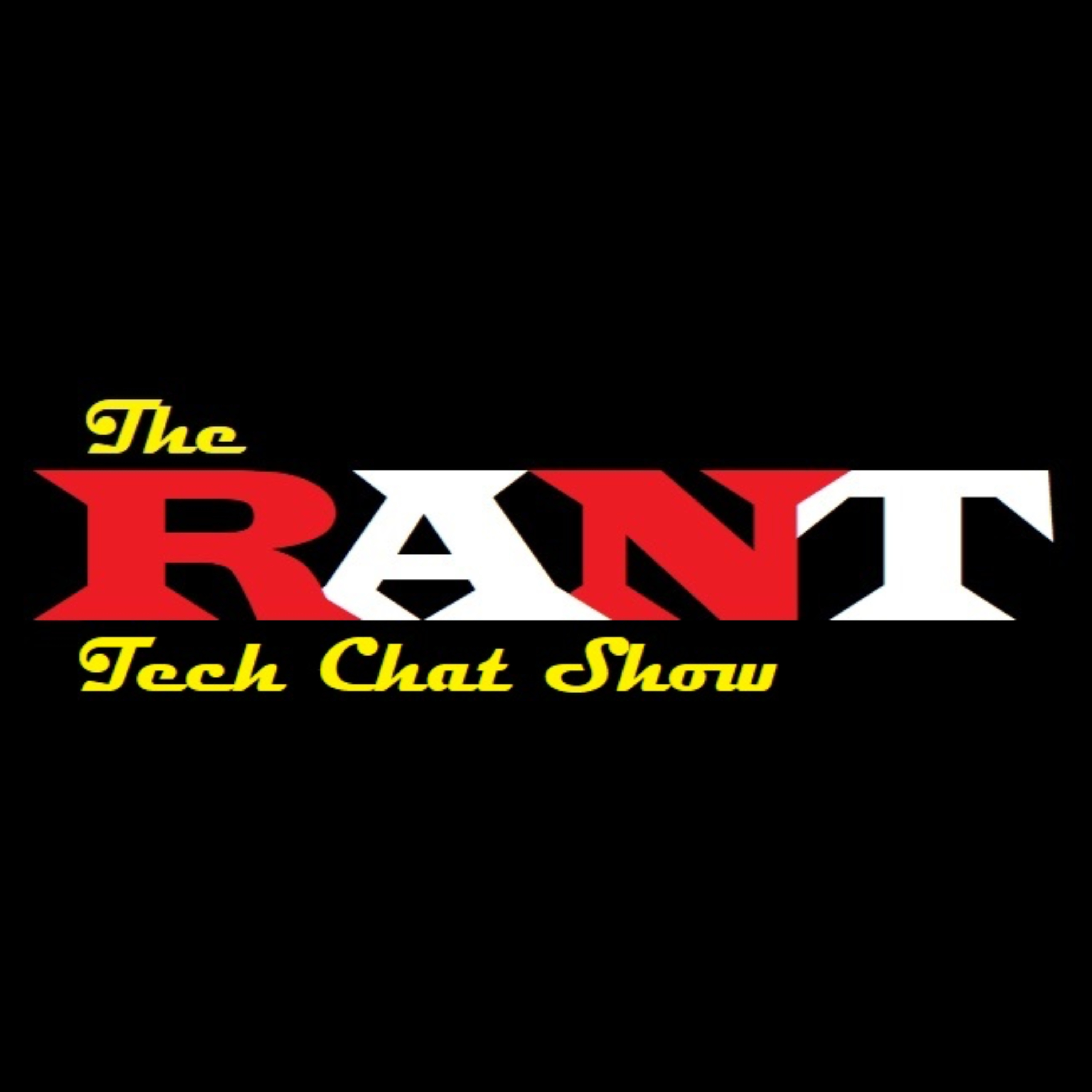 The RANT Tech Chat Show