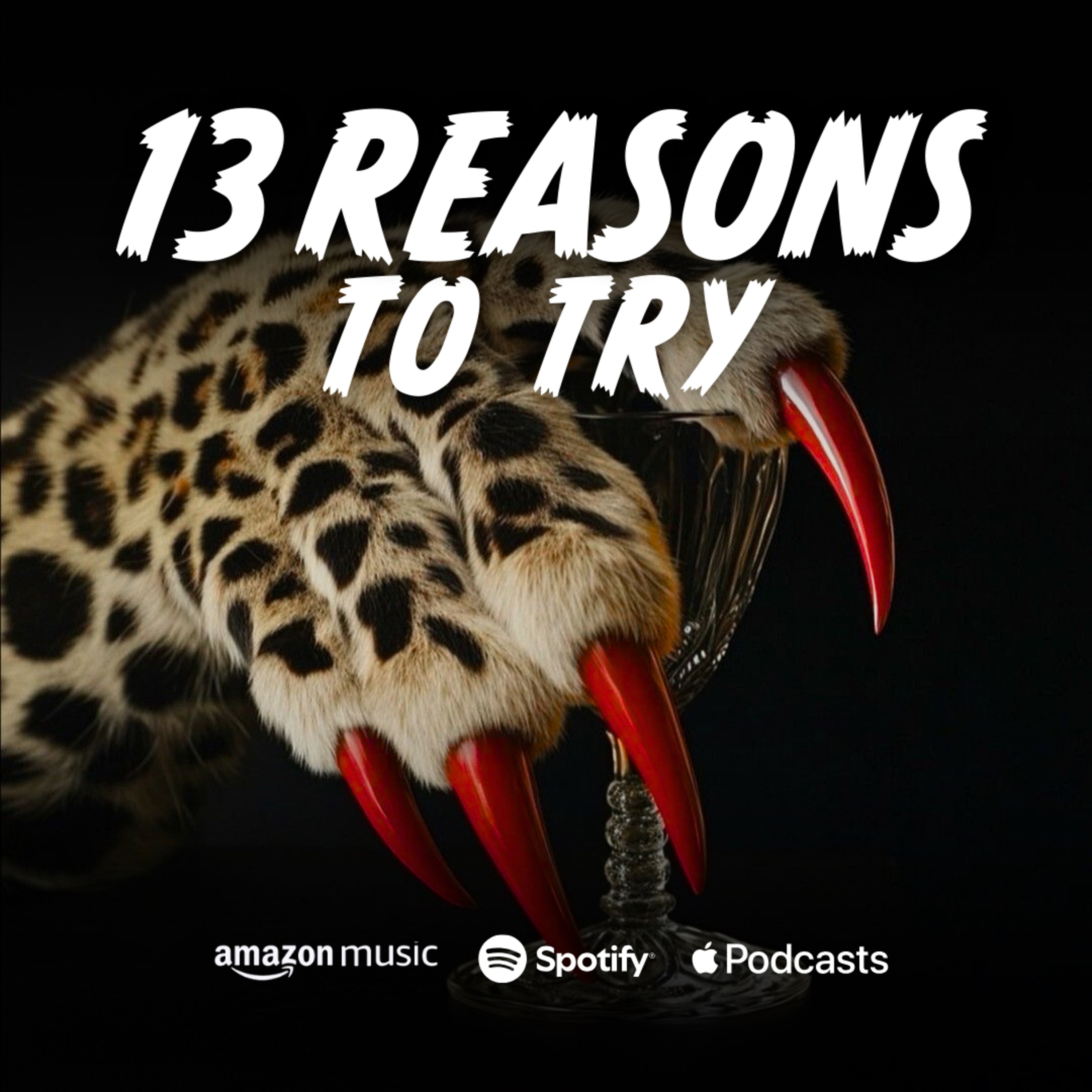 13 Reasons to Try