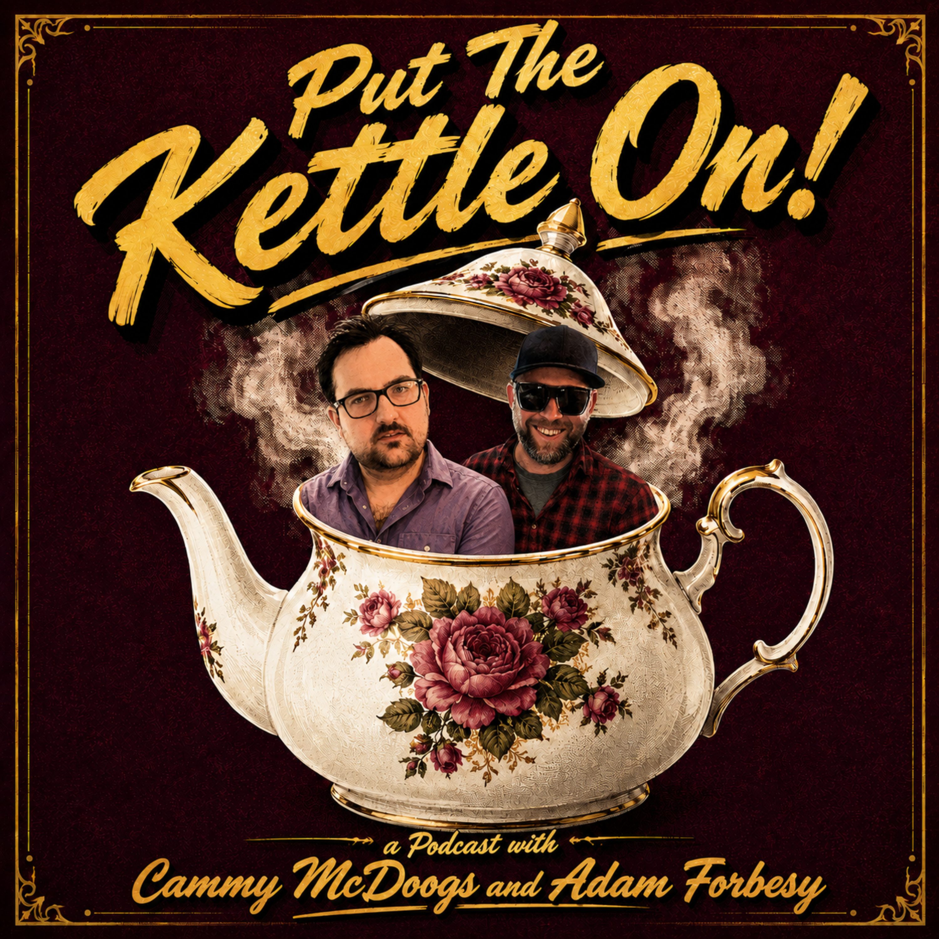 Put the Kettle On ! podcast artwork