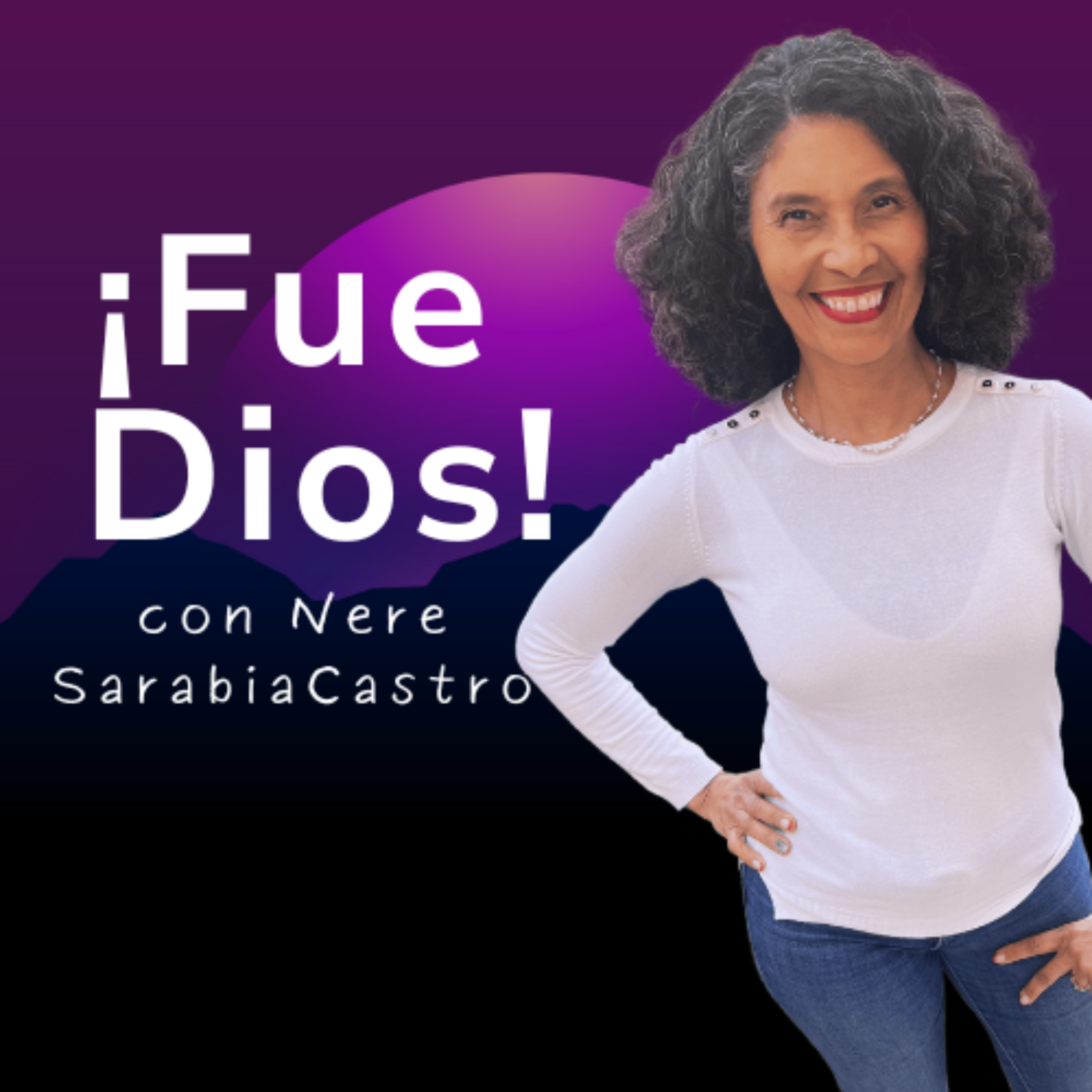 ¡FUE DIOS! con NERE SARABIACASTRO podcast artwork