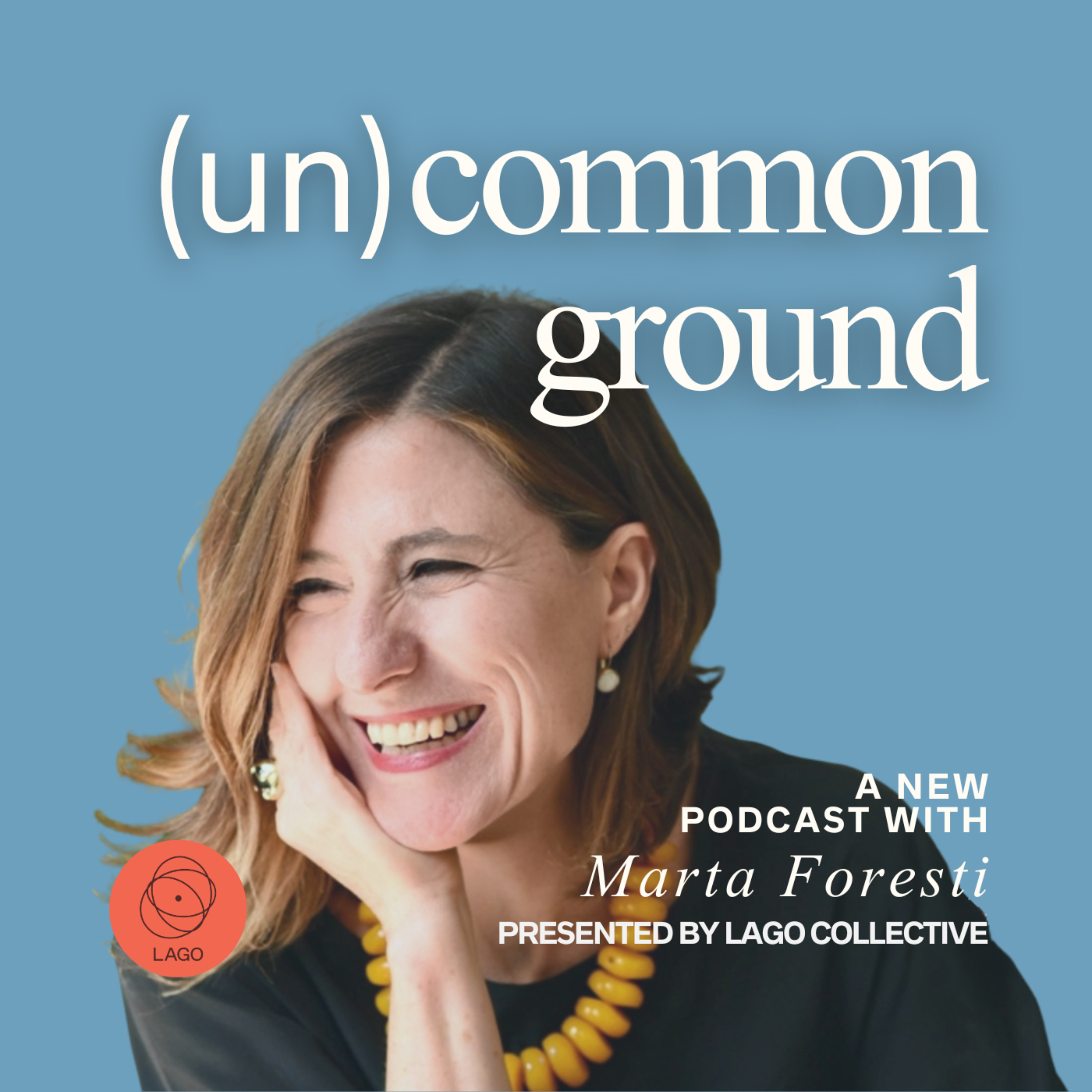 (un)common ground with Marta Foresti podcast artwork