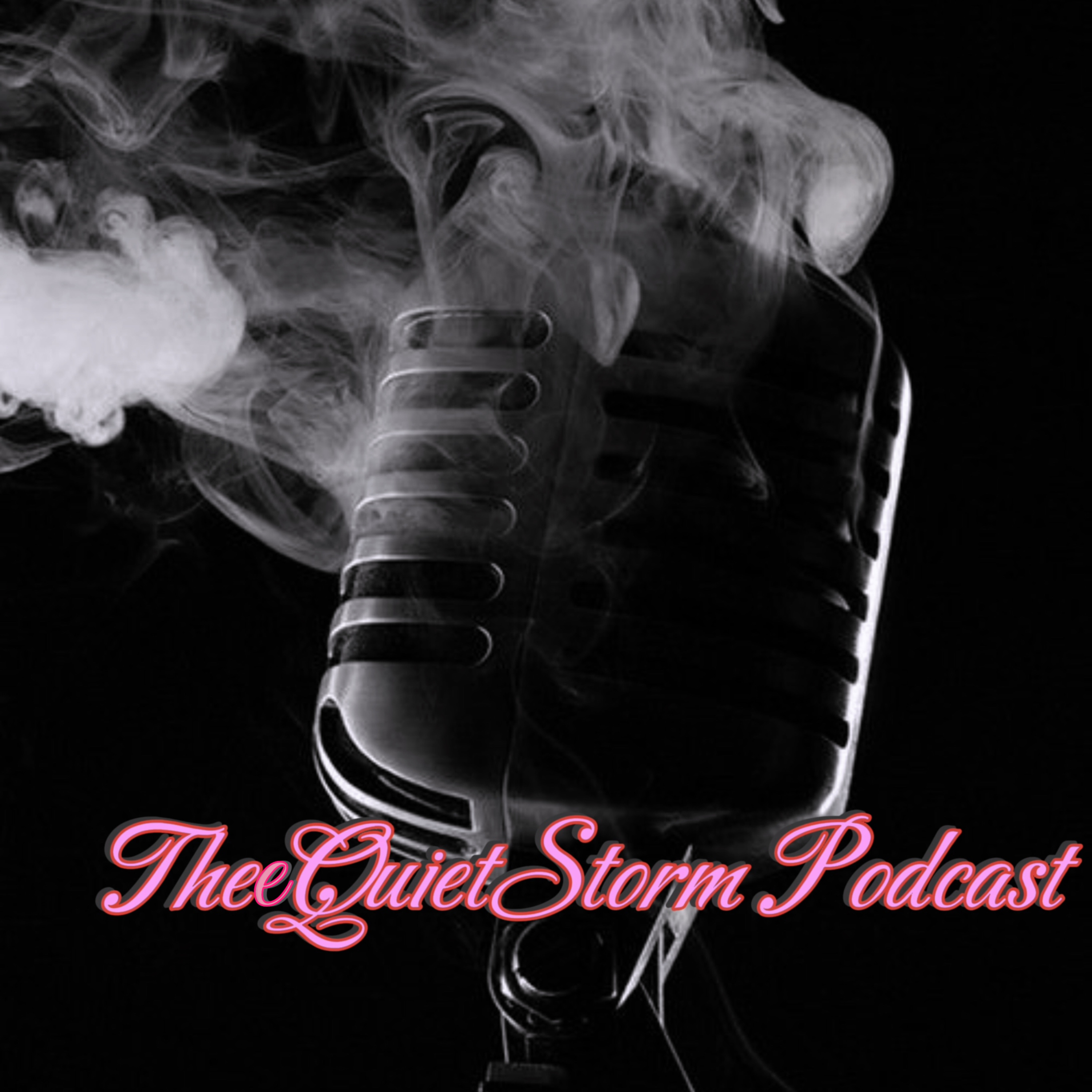 Thee QuietStorm Podcast