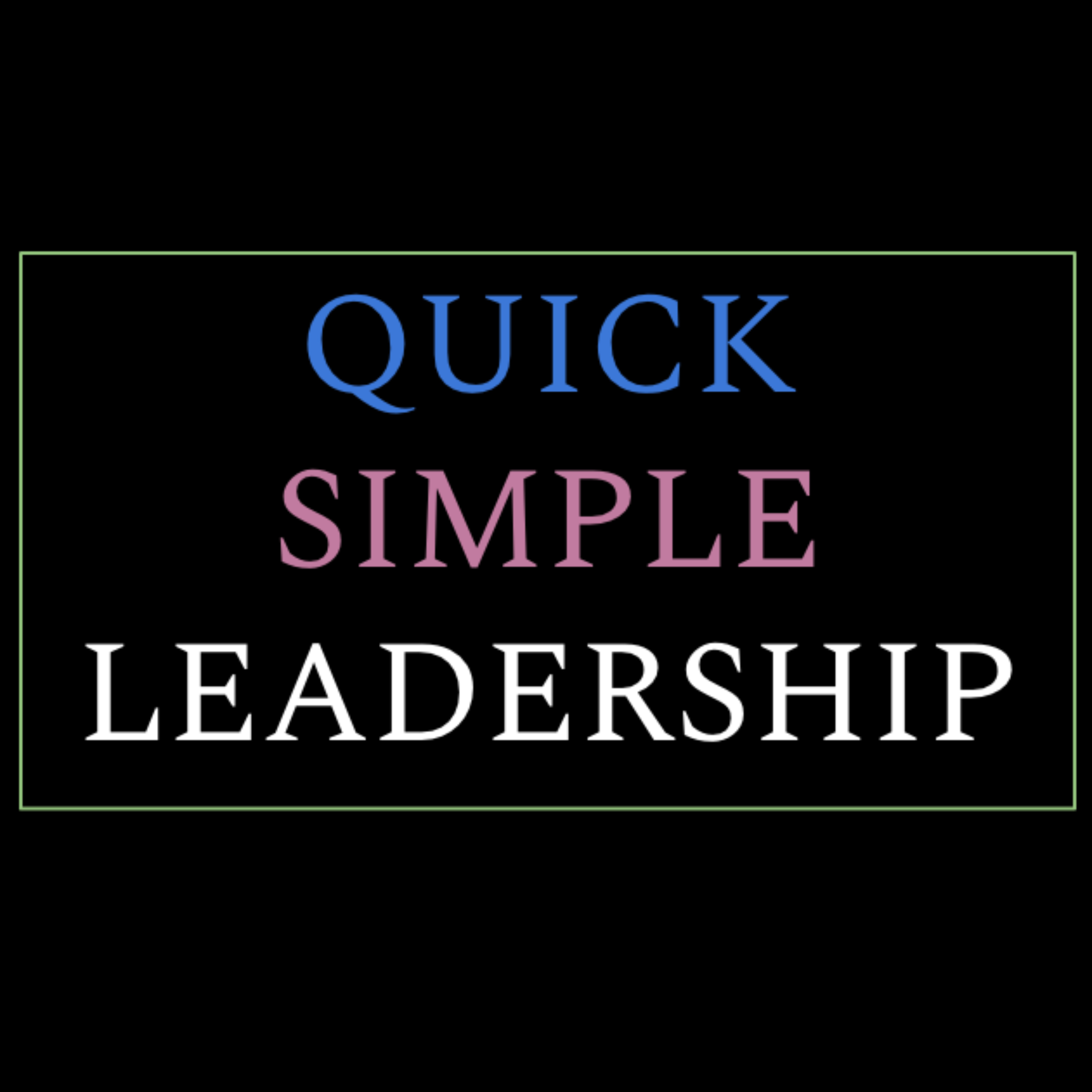 Quick Simple Leadership podcast artwork