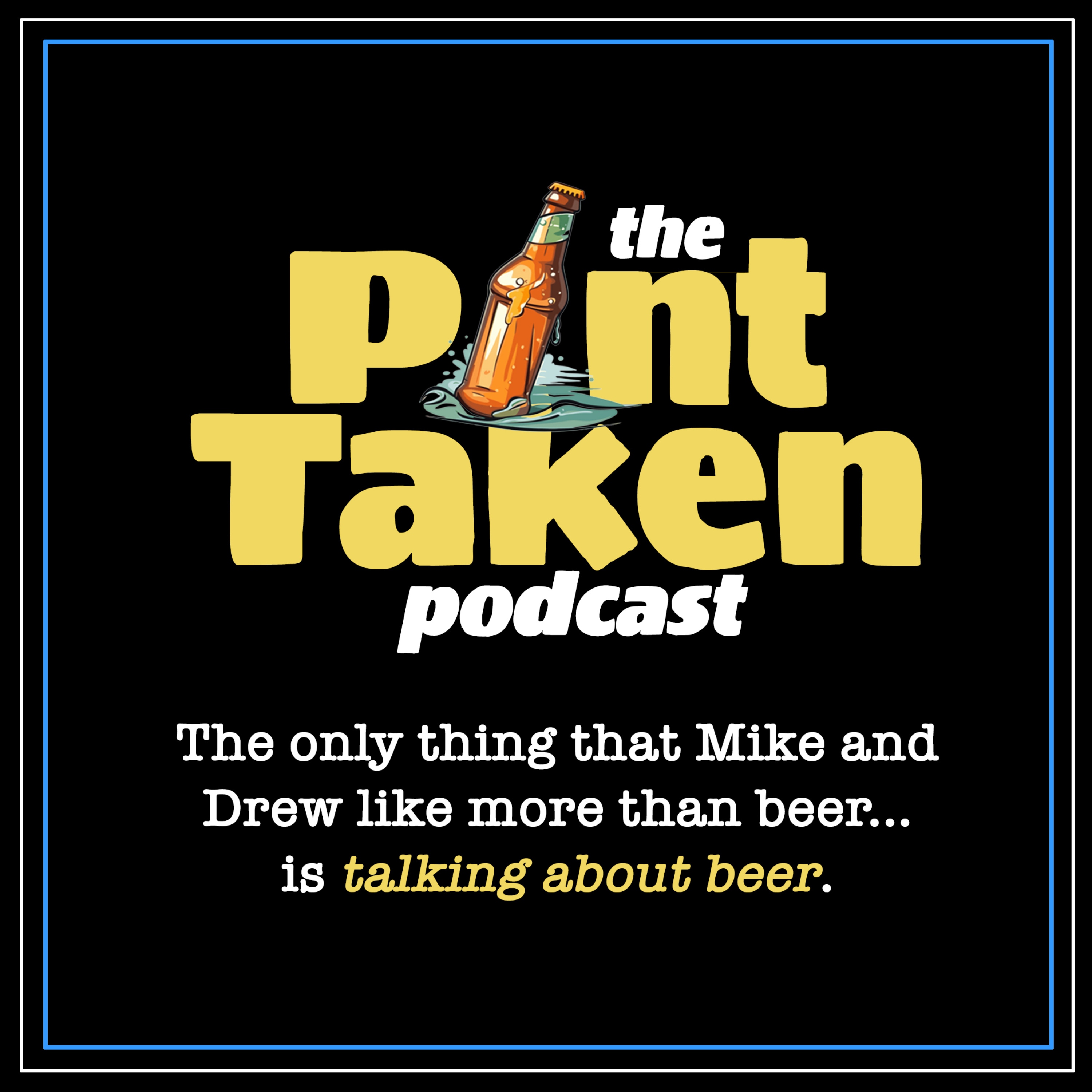 The Pint Taken Podcast