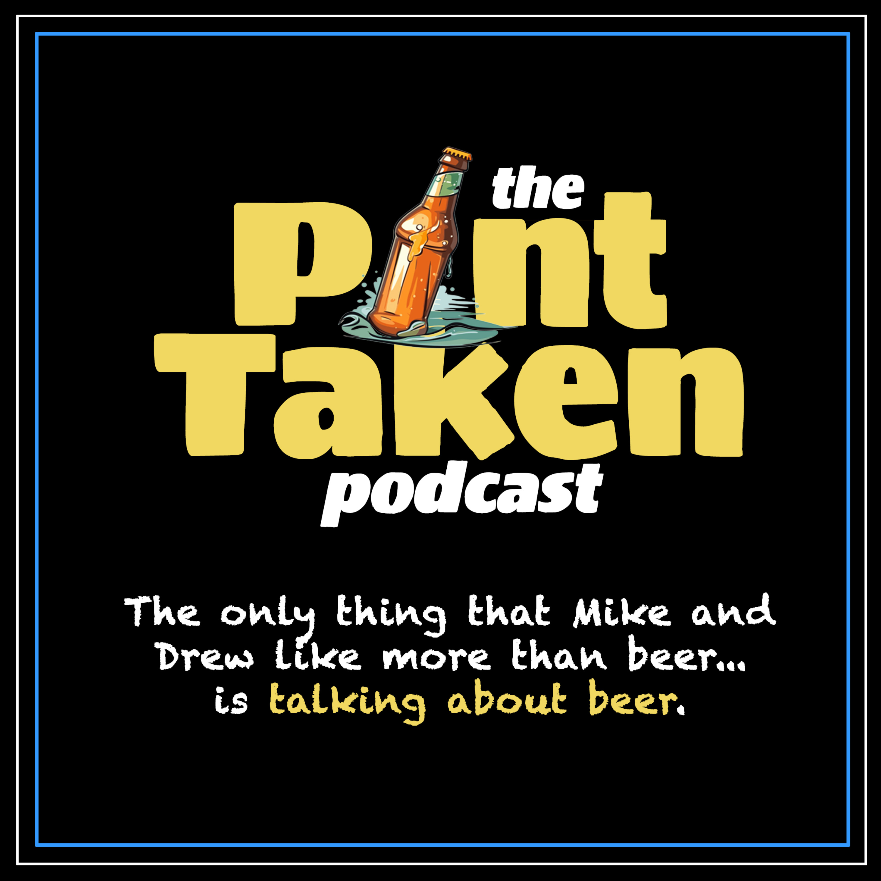 The Pint Taken Podcast