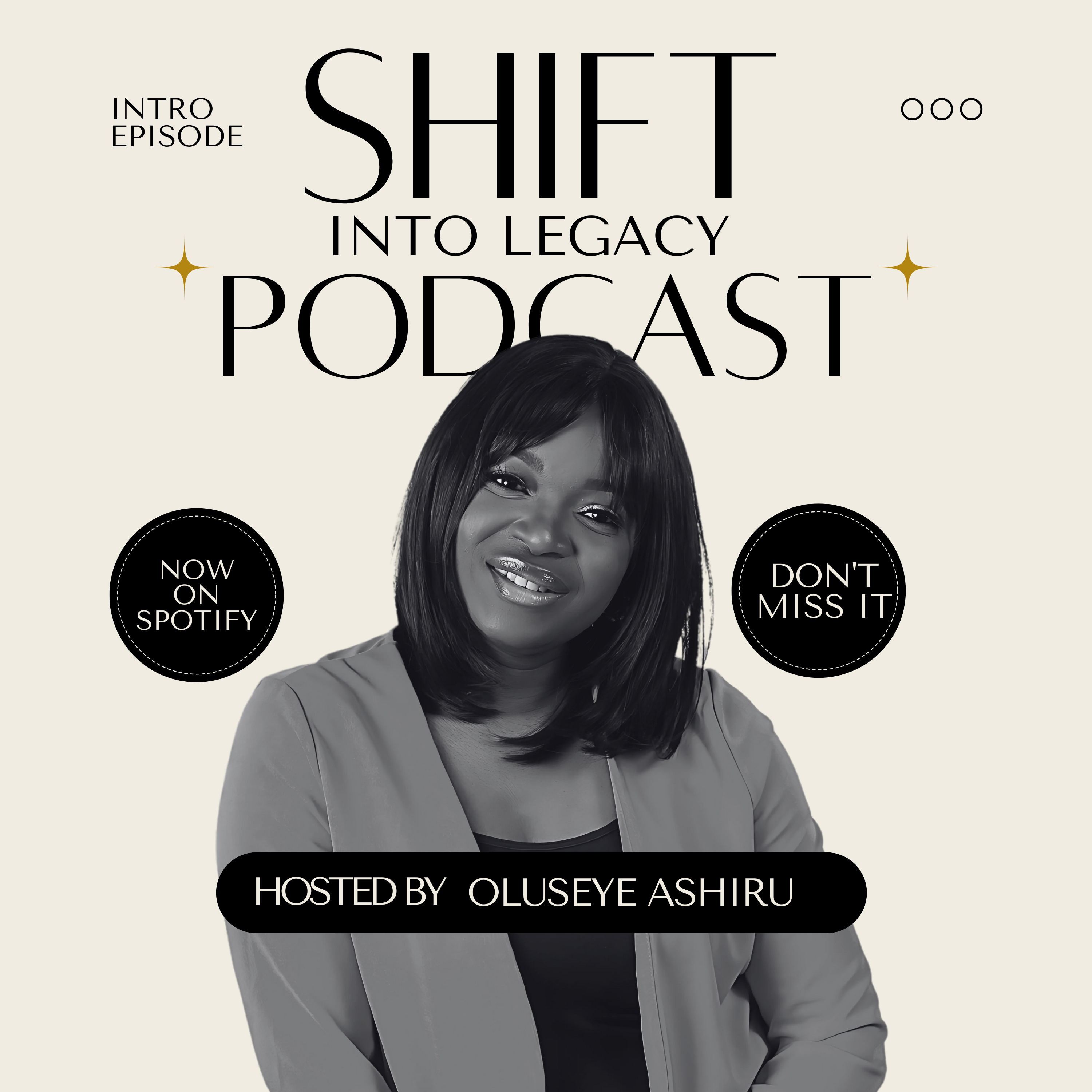 Shift Into Legacy: The Message with Oluseye Ashiru podcast artwork