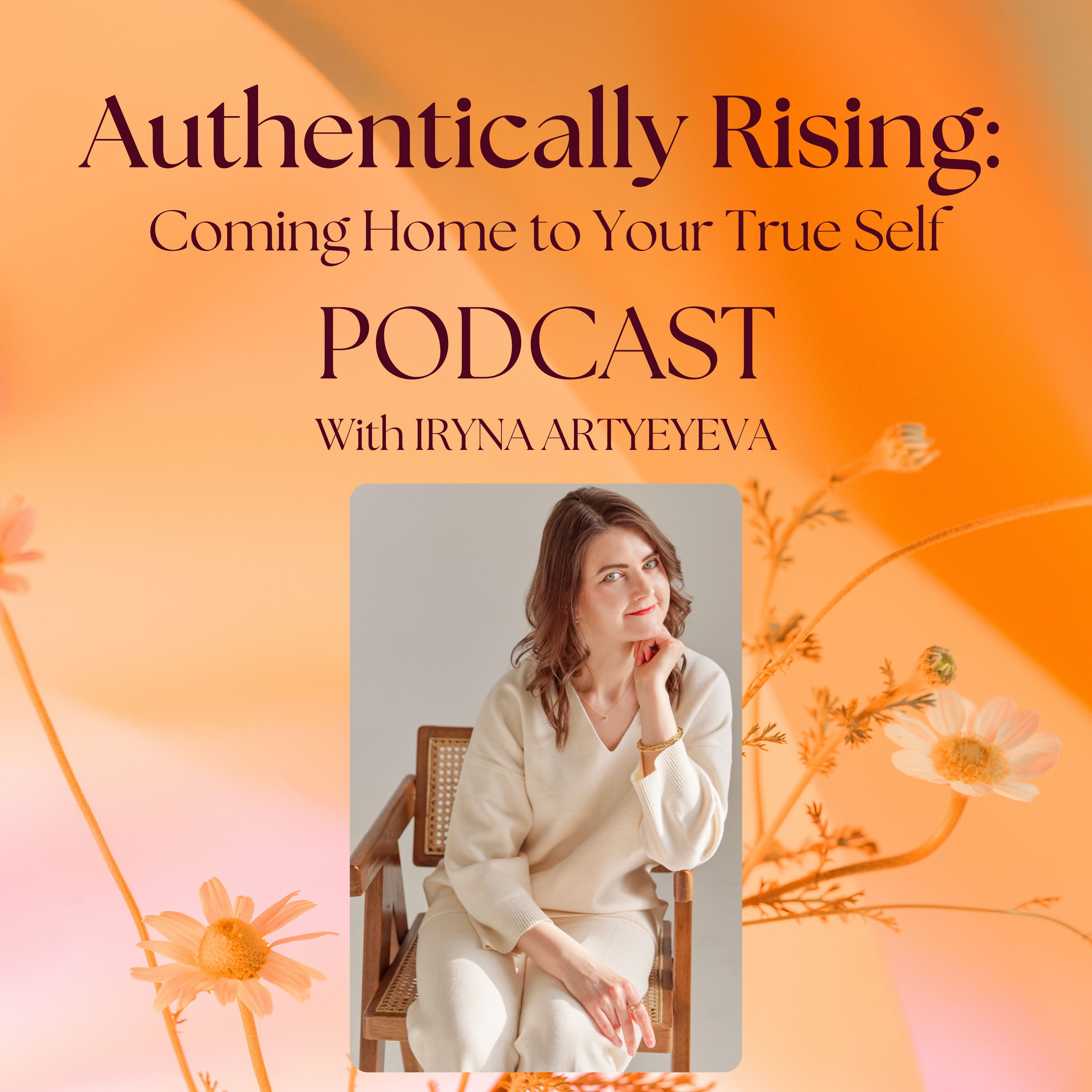 Authentically Rising: Coming home to your true self podcast artwork