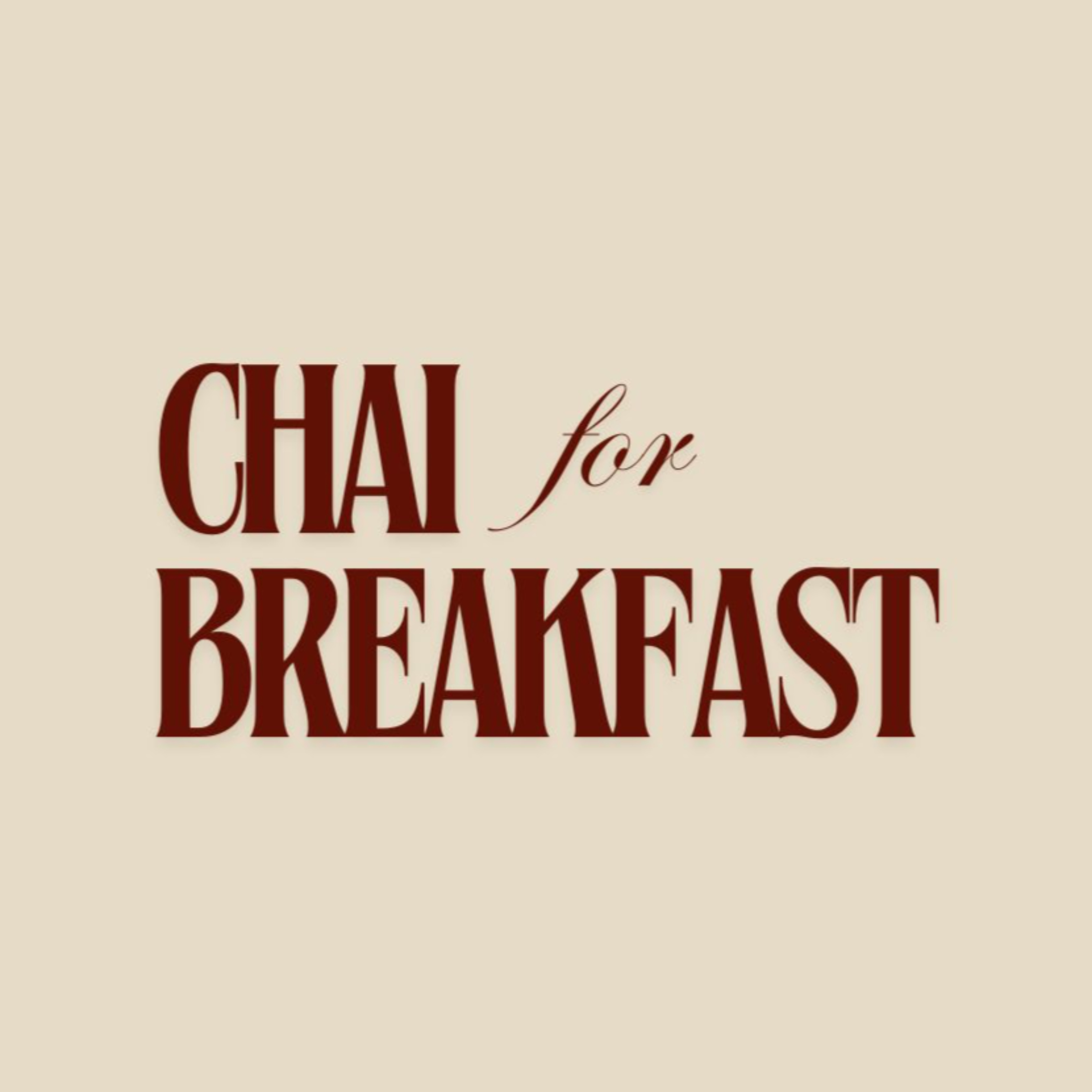 Chai for Breakfast