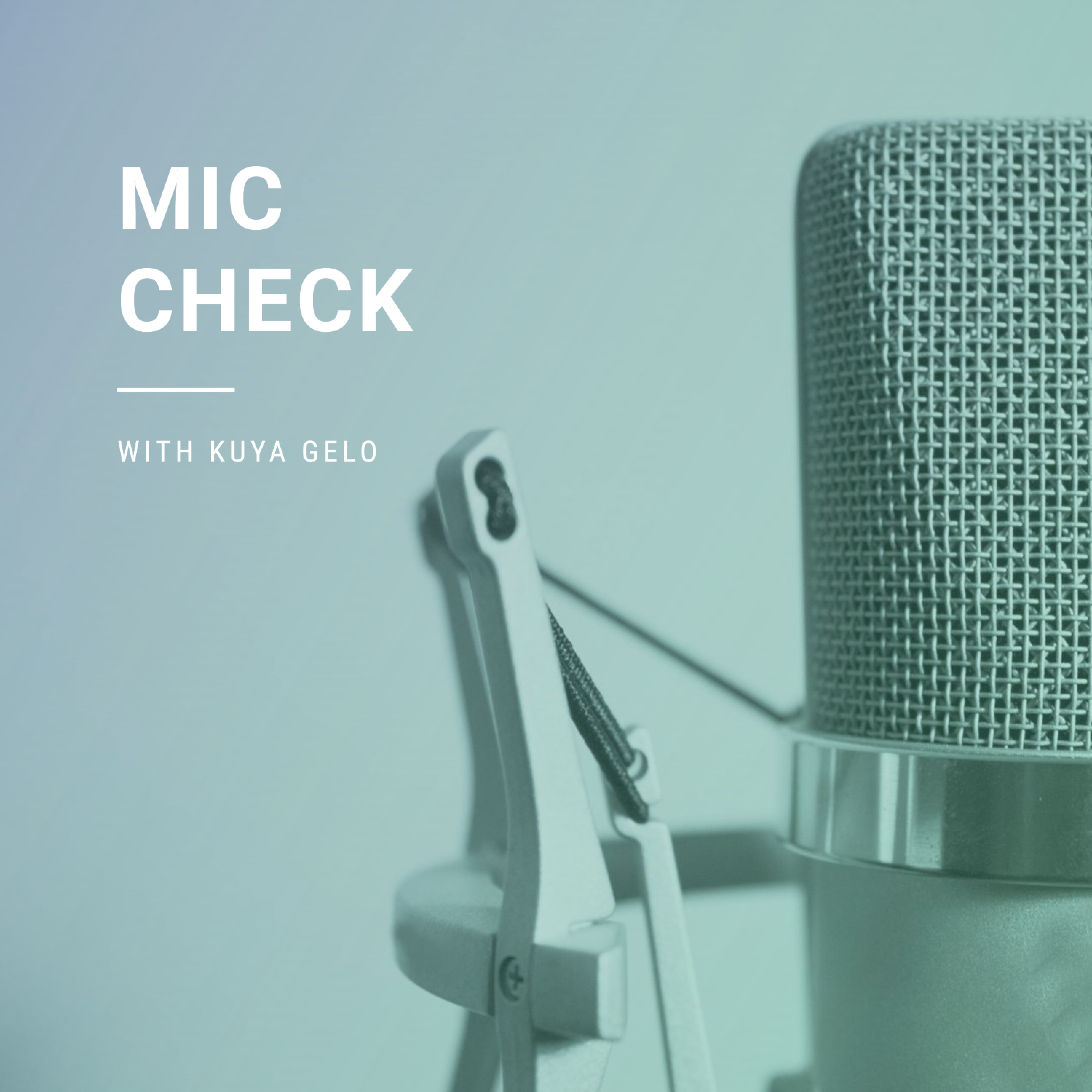 Mic Check with Kuya Gelo podcast artwork