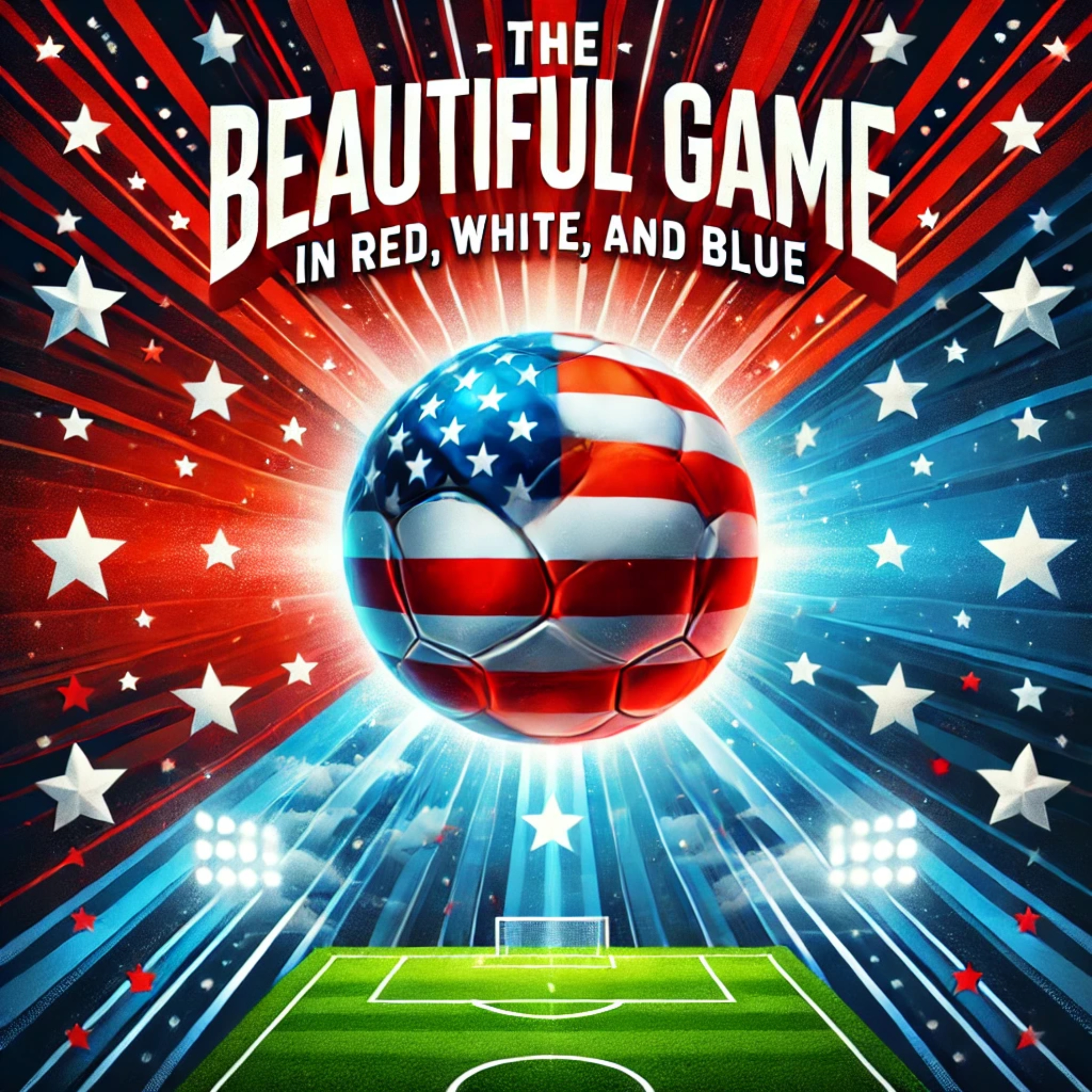 The Beautiful Game in Red, White, and Blue!