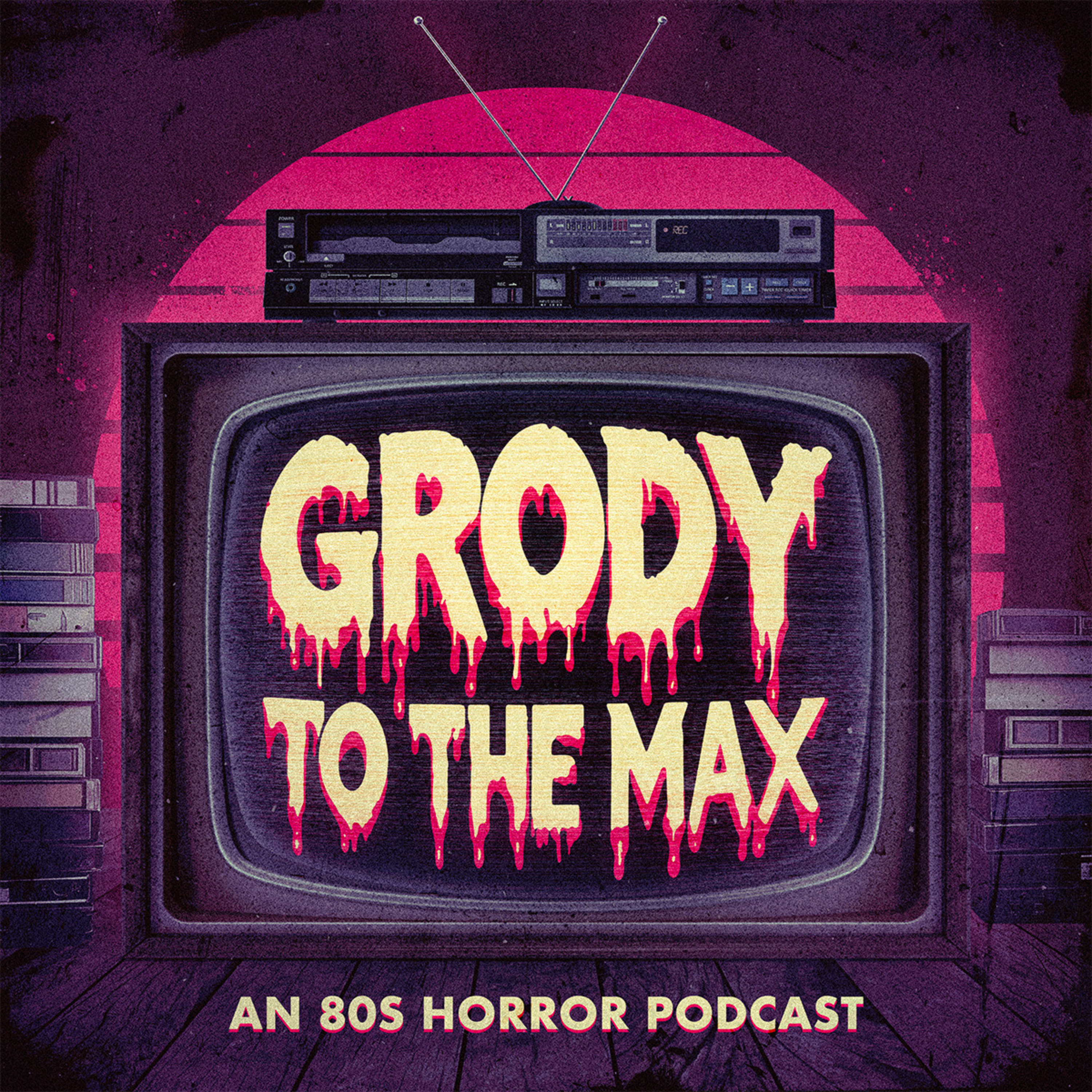 Grody to the Max: An \'80s Horror Movie Podcast