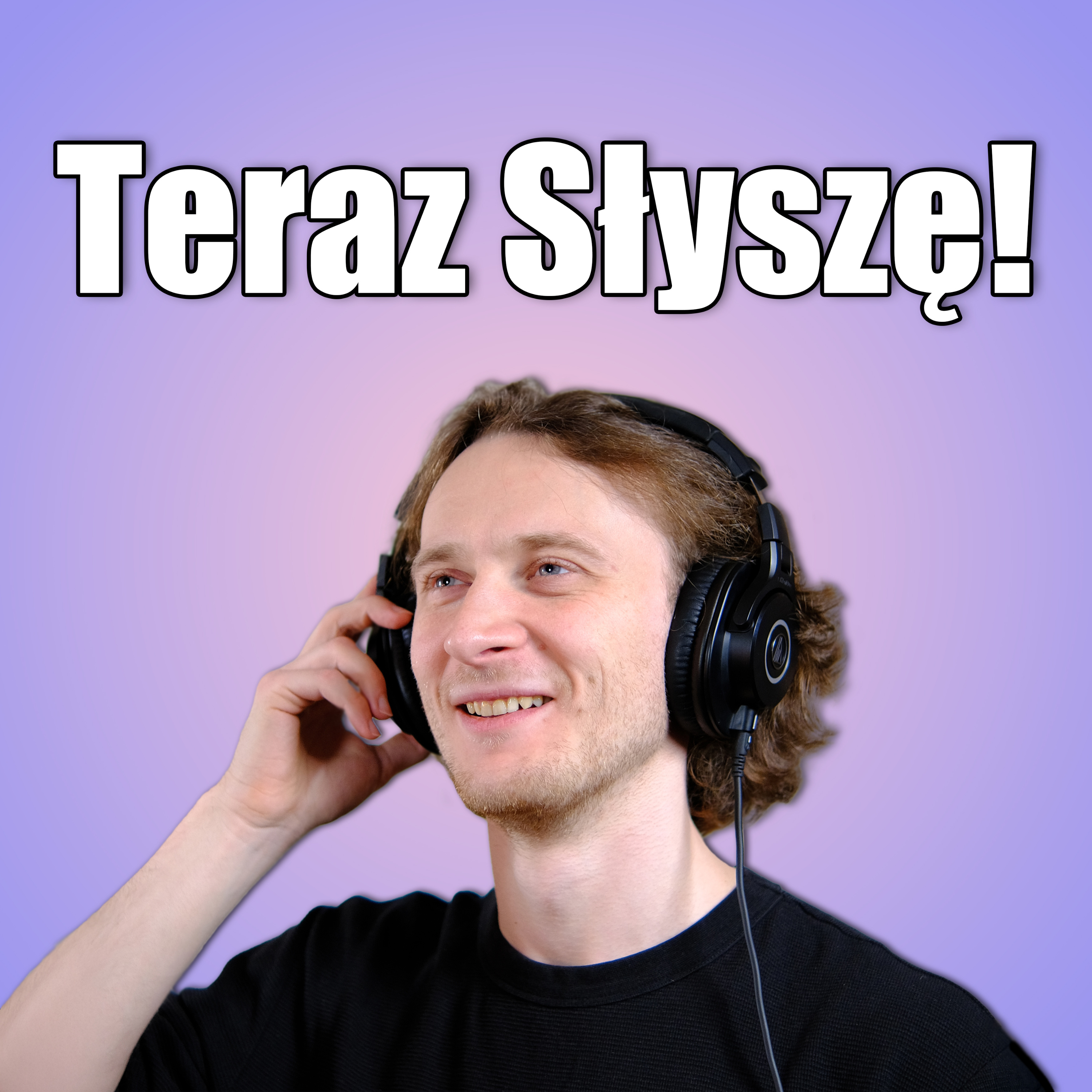 Teraz Słyszę!