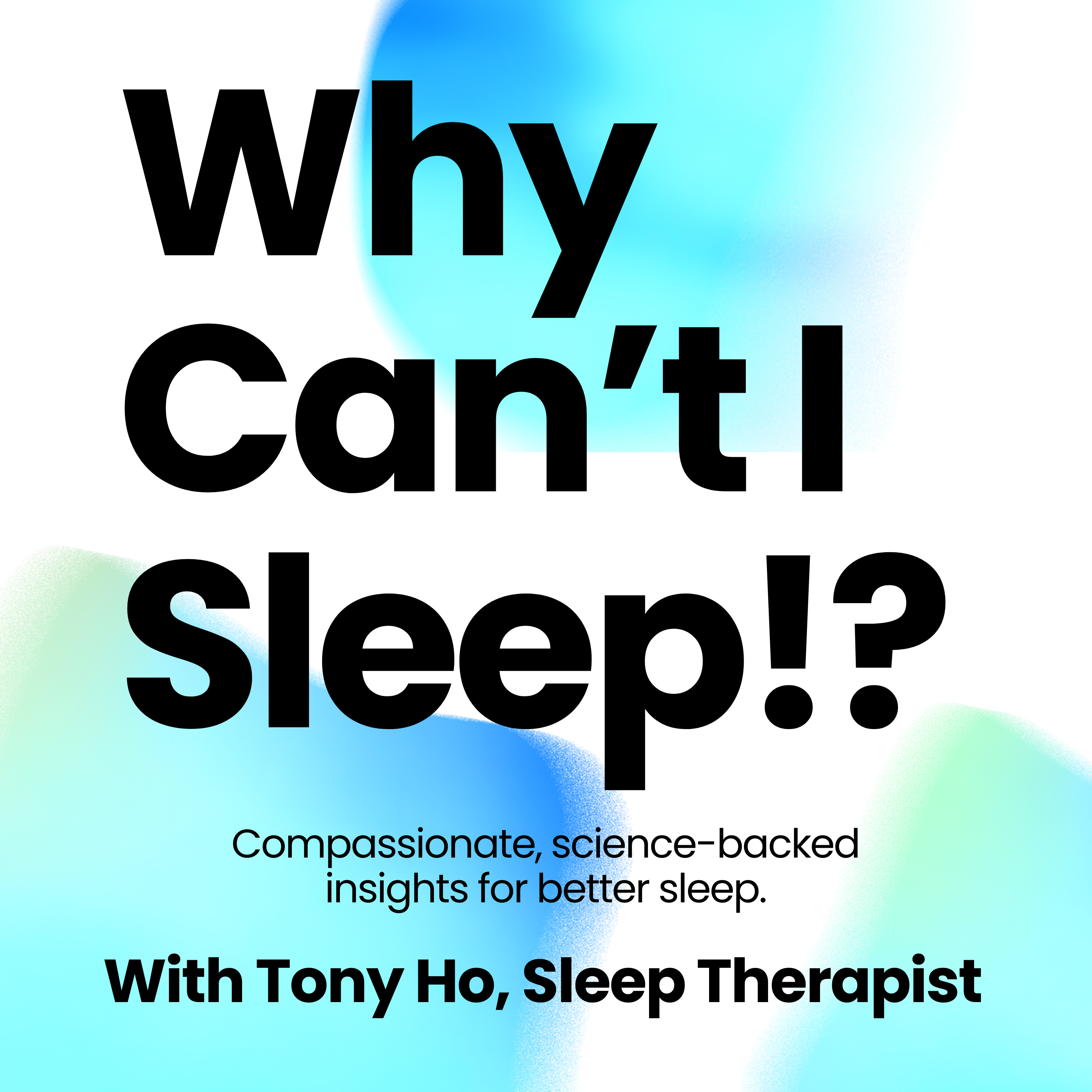 Why Can’t I Sleep!?