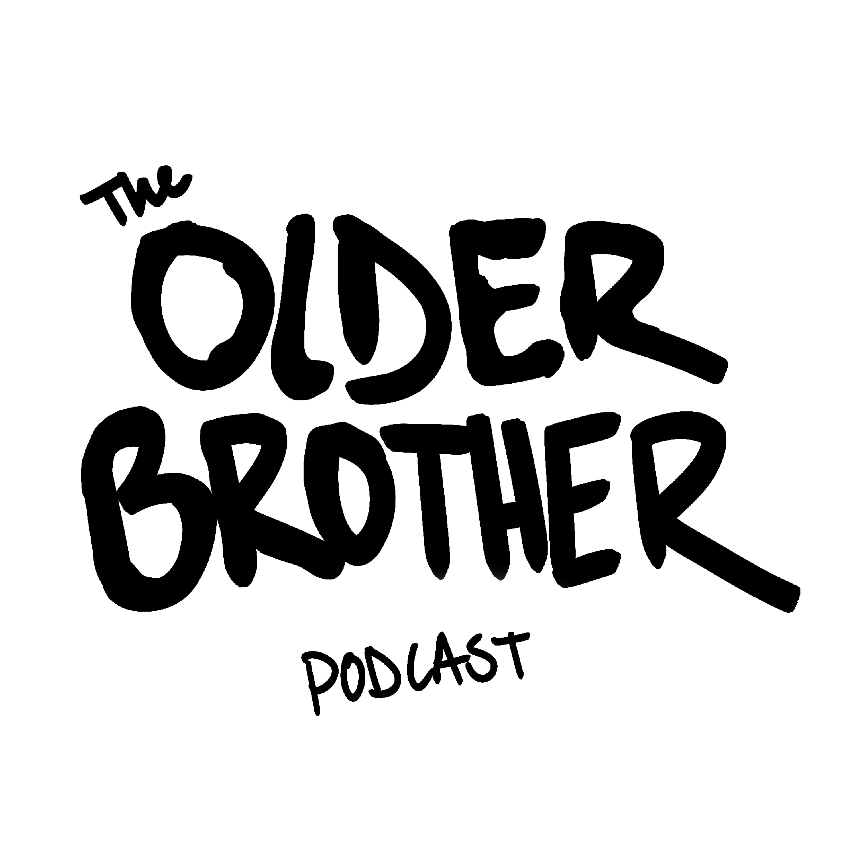 The Older Brother Podcast podcast artwork