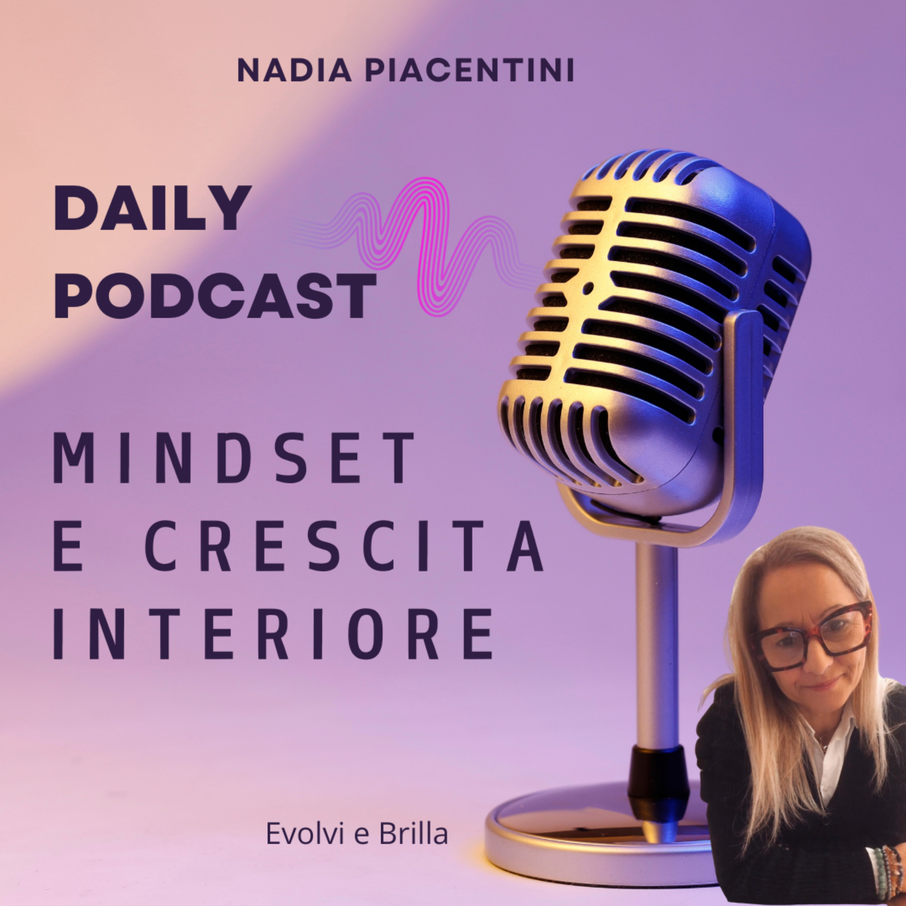Crescita Interiore, Mindset in pillole di 1 minuto