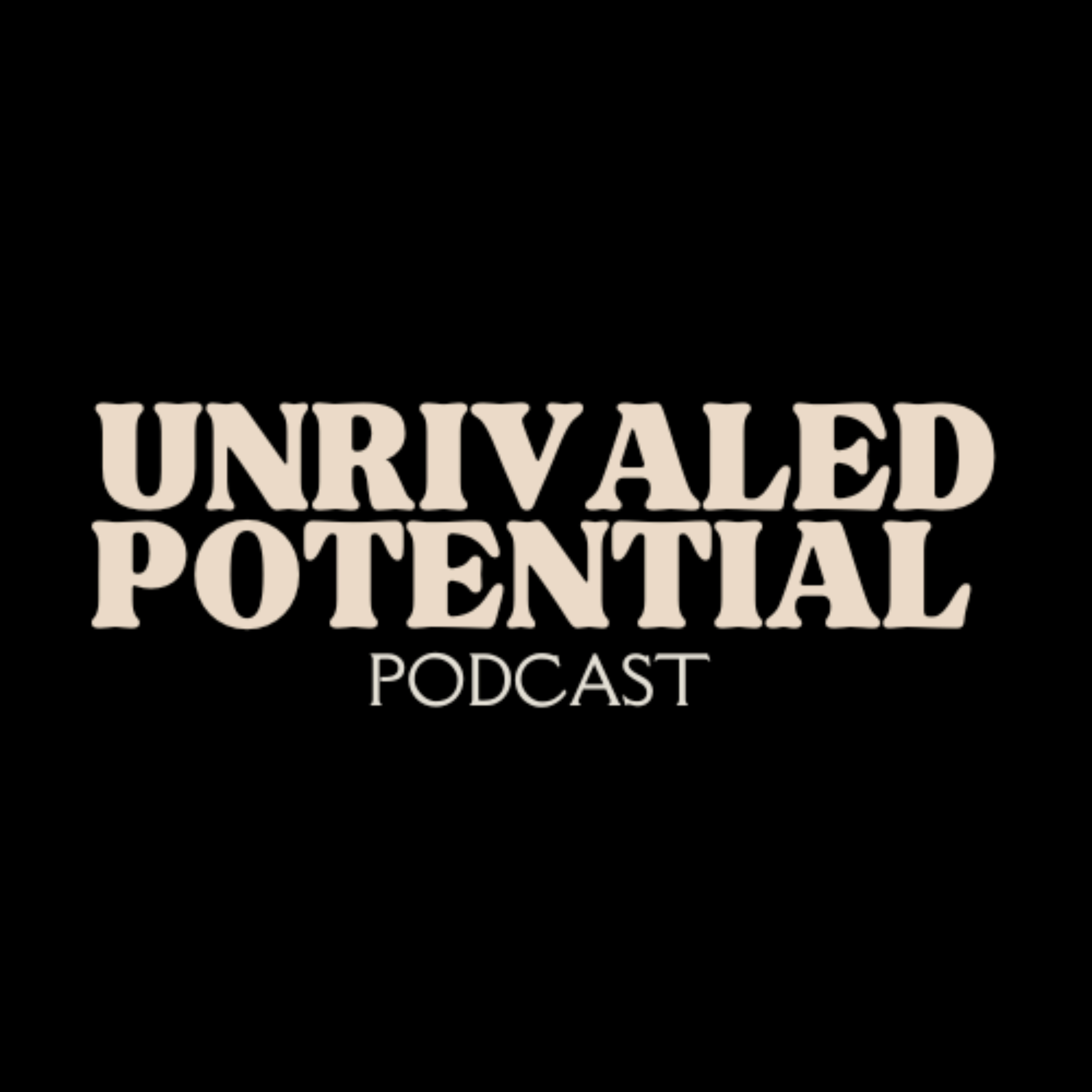 Unrivaled Potential