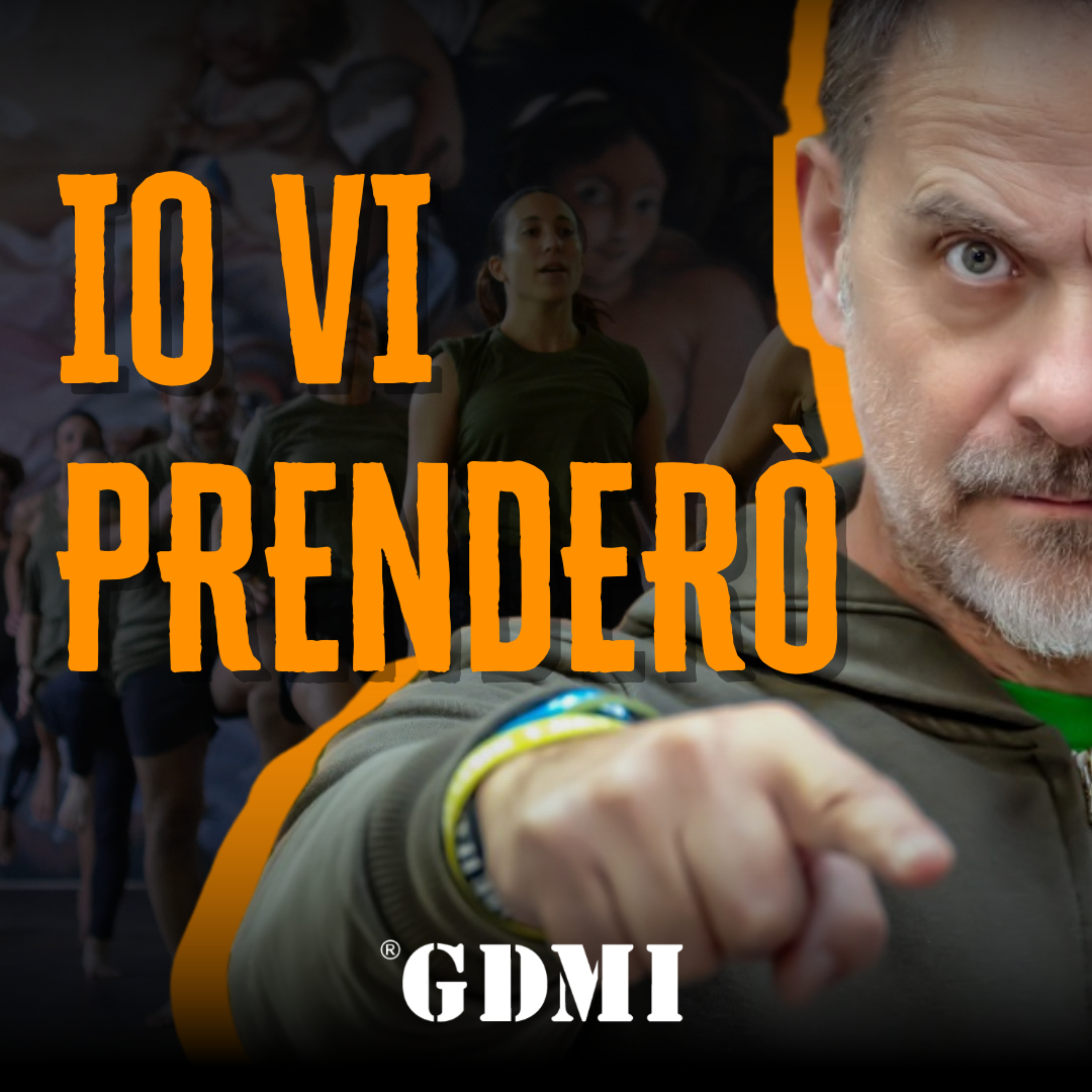 Io vi prenderò
