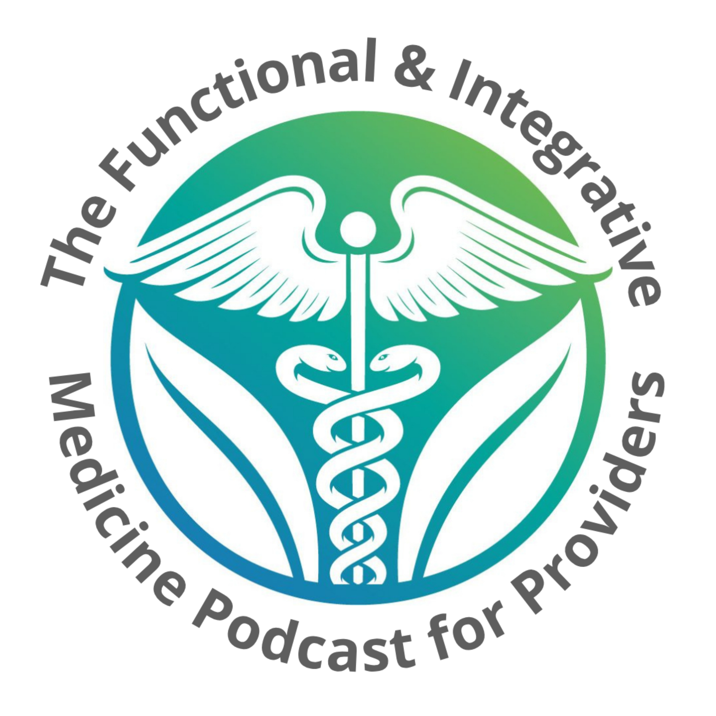 The Functional and Integrative Medicine Podcast for Providers