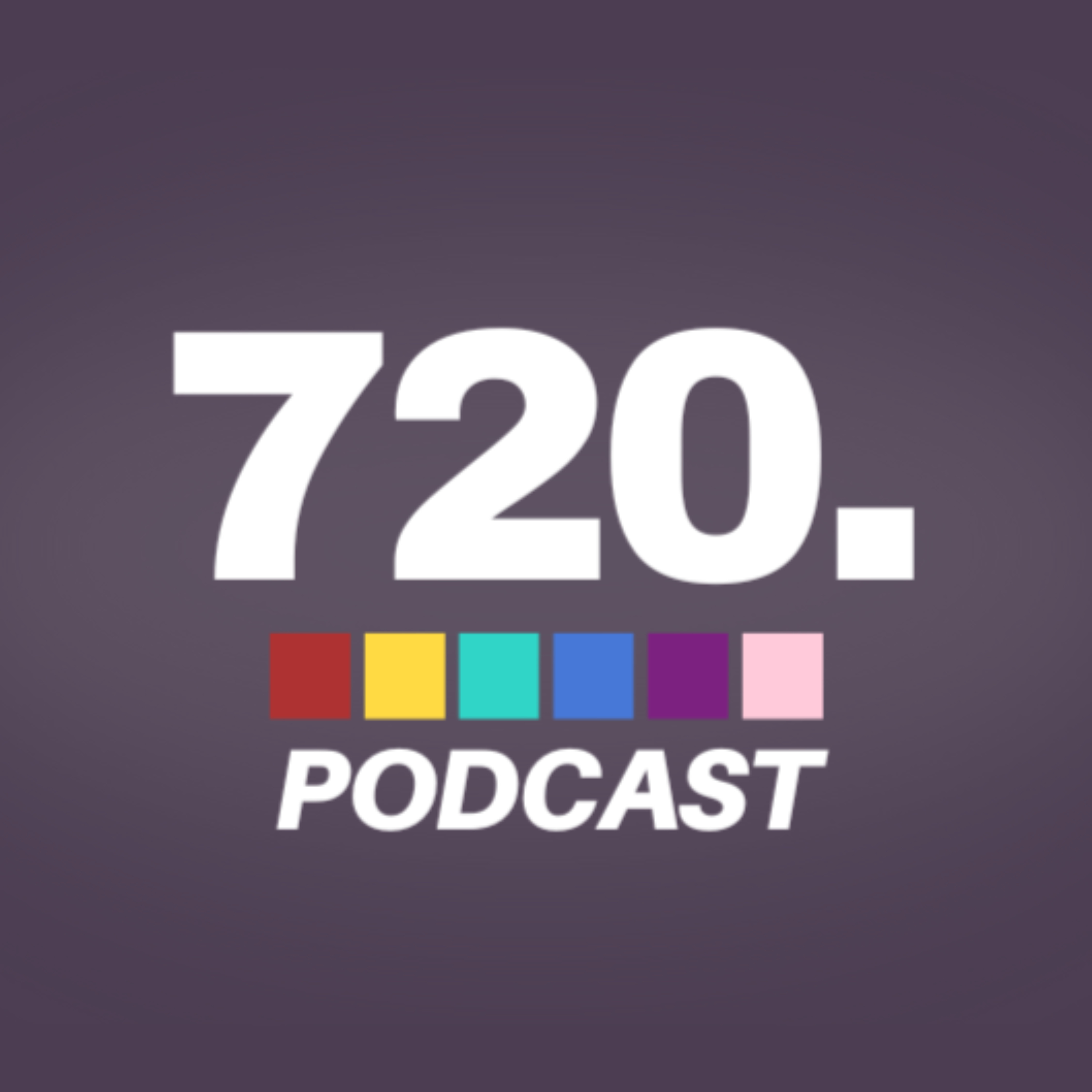 720 PODCAST