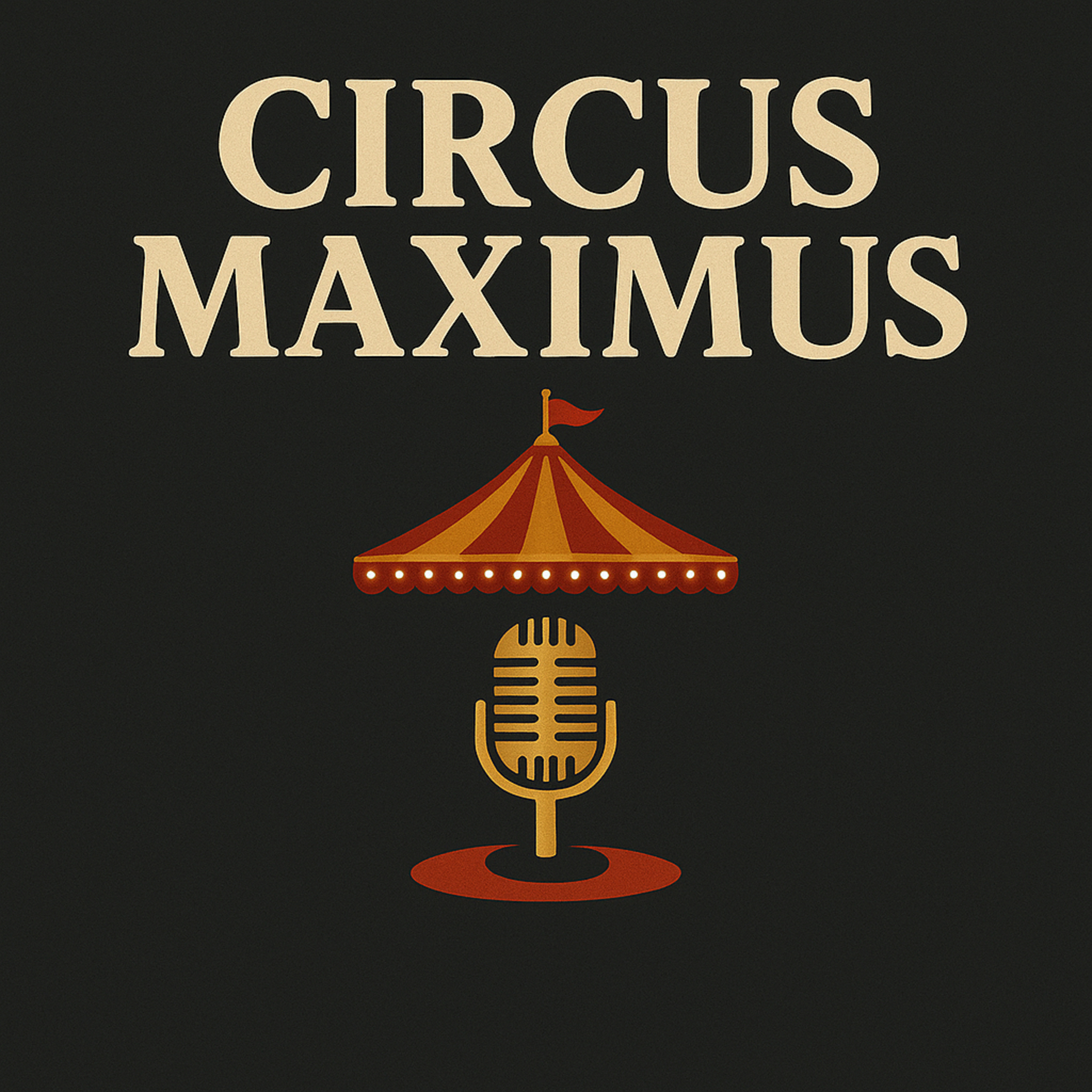 Circus Maximus Podcast