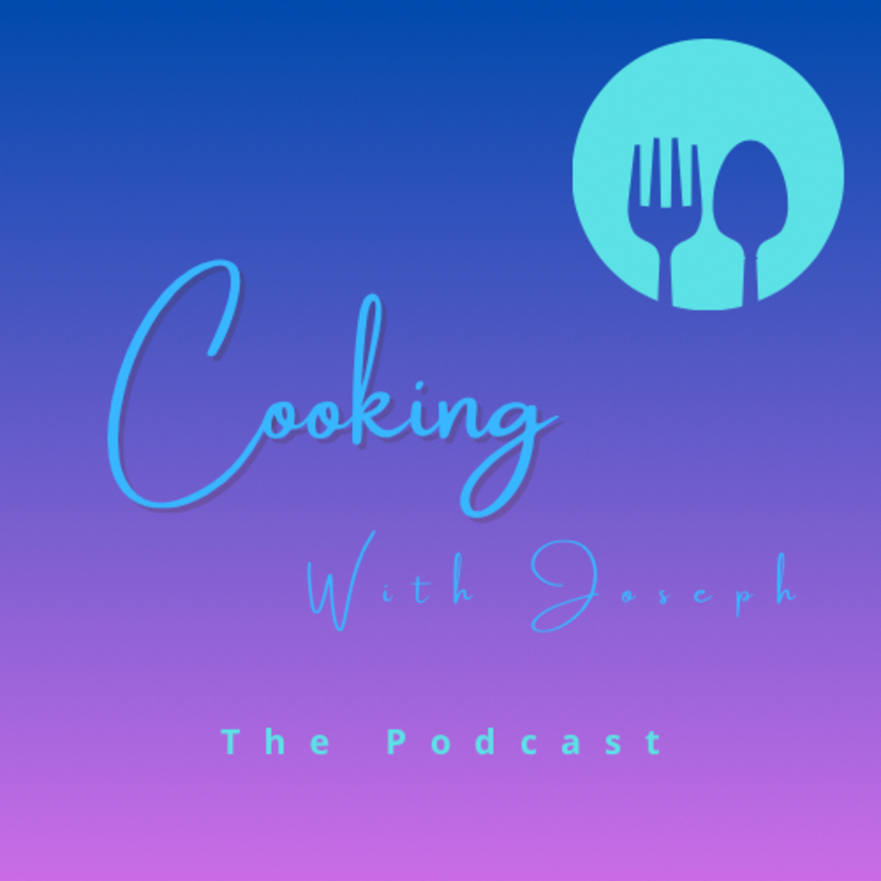 Cooking with Joseph podcast artwork