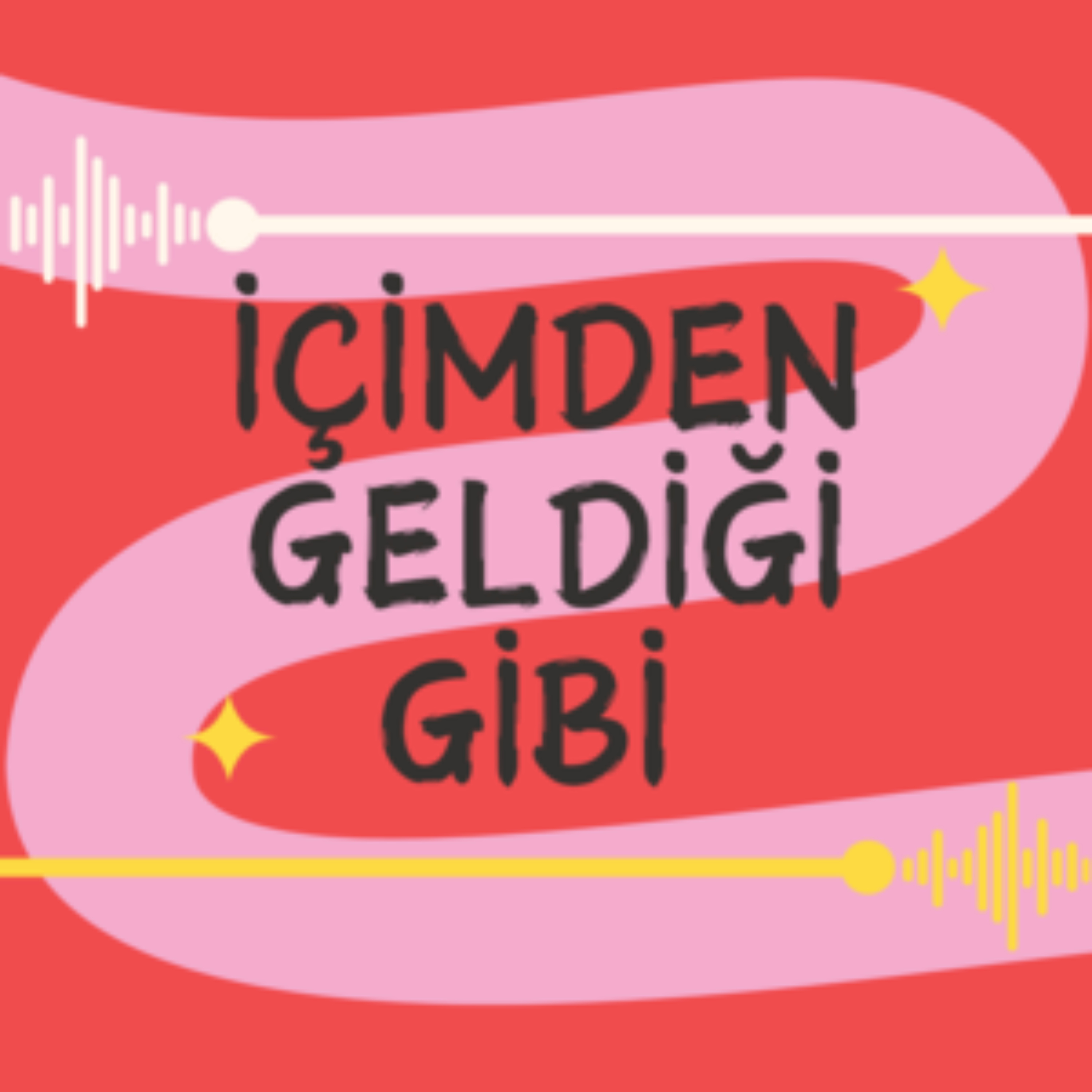 içimden geldiği gibi