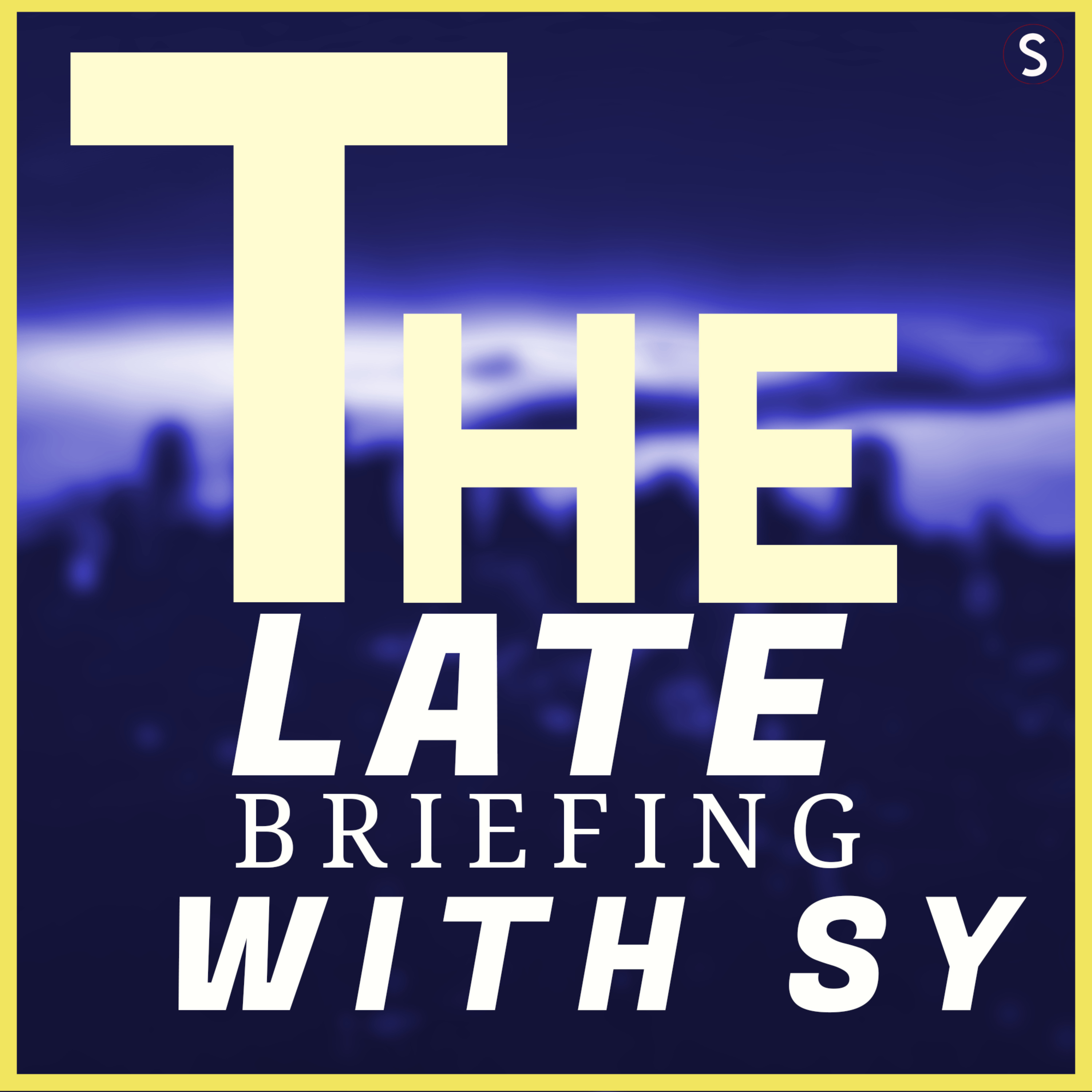 Thelatebriefing