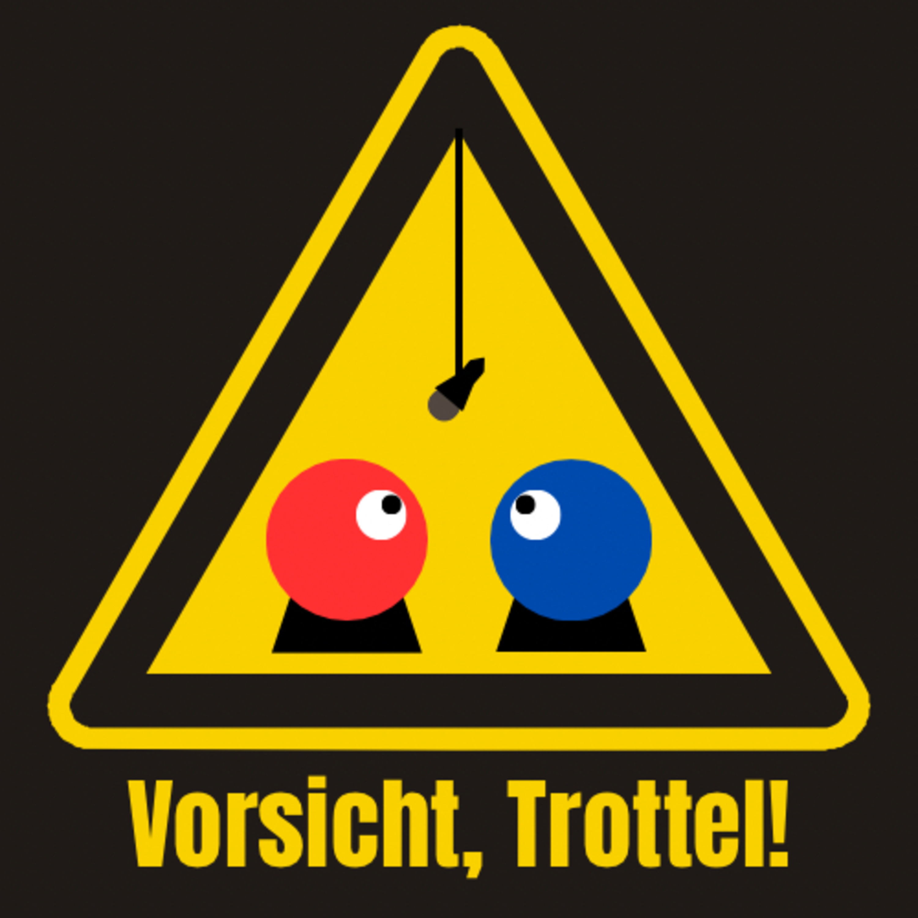 Vorsicht, Trottel! - Zwei Idioten, ein Podcast podcast artwork