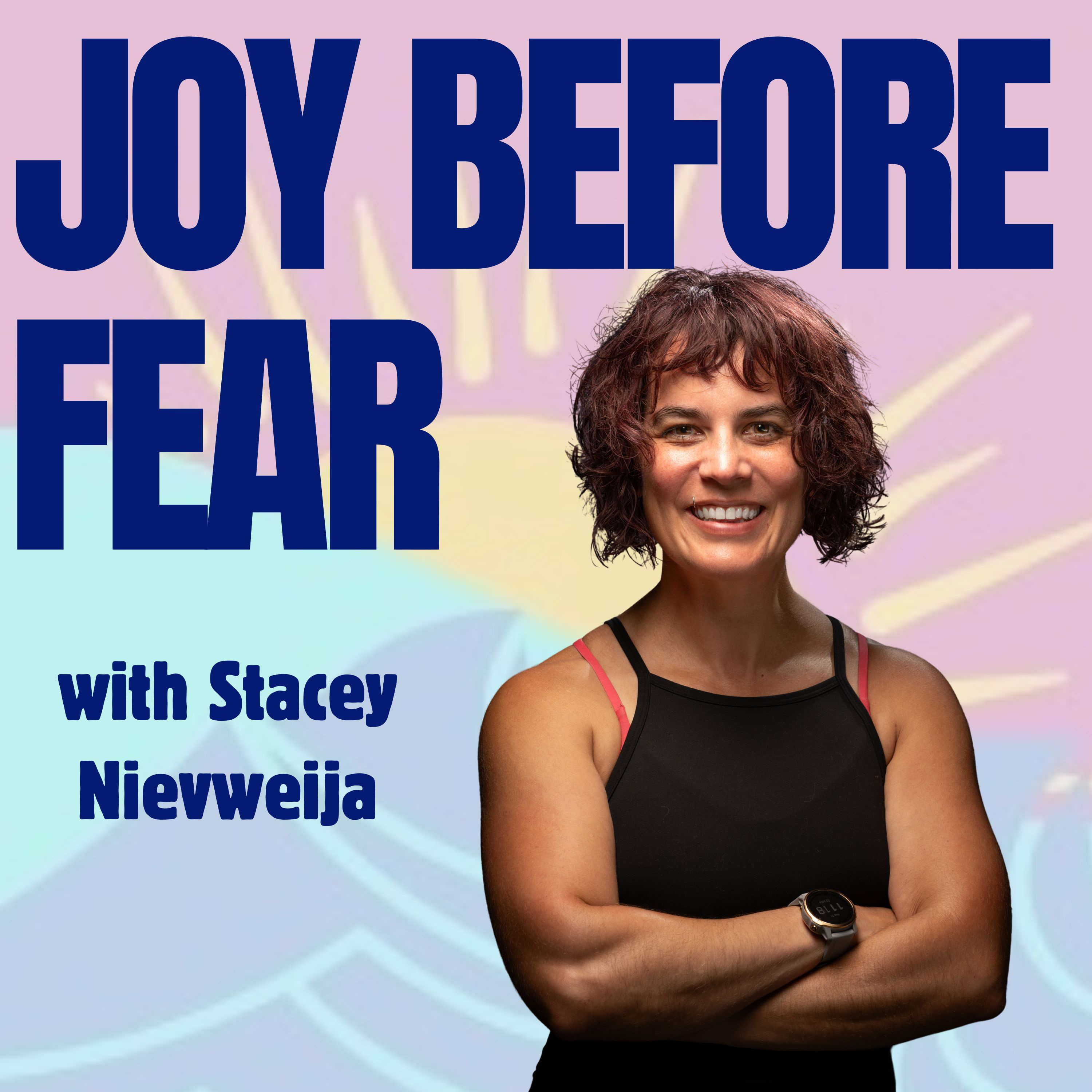 Joy Before Fear